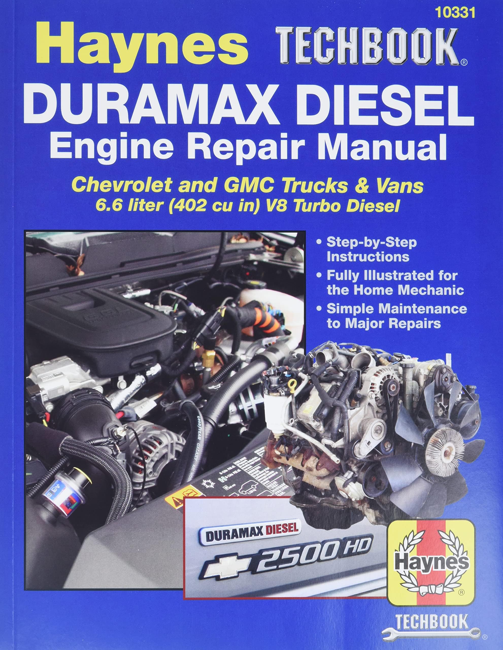 Duramax Diesel Engine Repair Manual: 2001 thru 2019 Chevrolet and GMC Trucks & Vans 6.6 liter (402 cu in) V8 Turbo Diesel (Haynes Repair Manual)