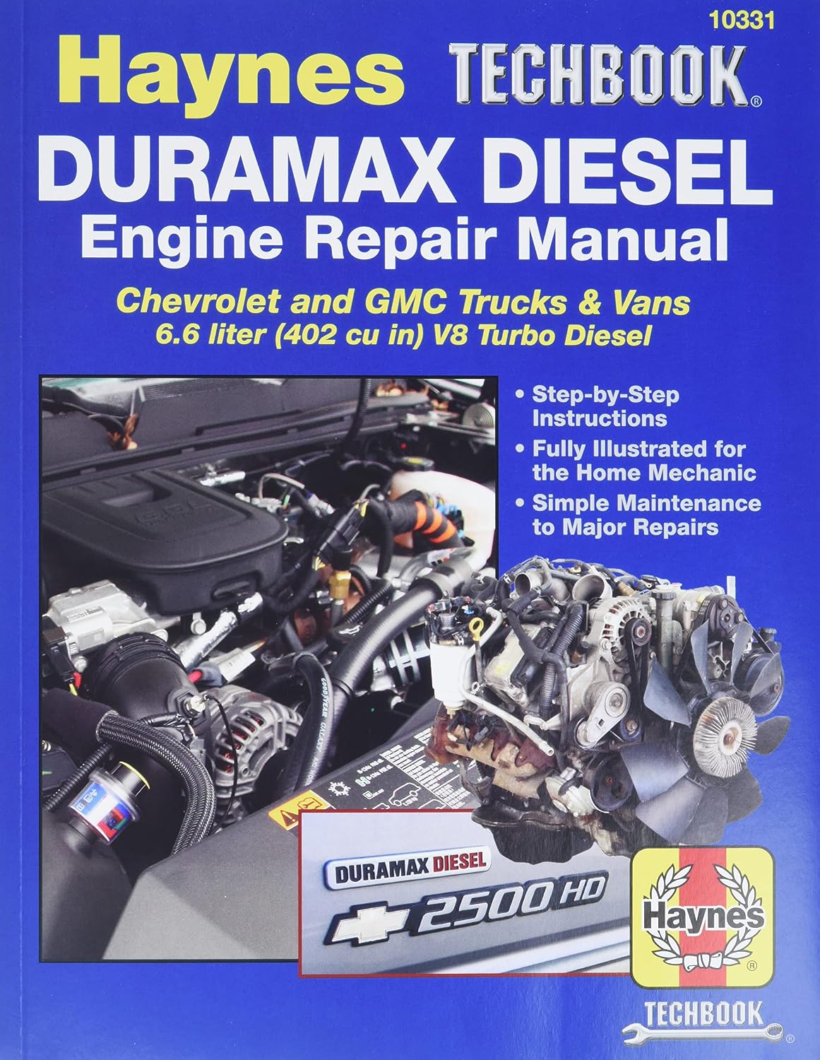 Duramax Diesel Engine Repair Manual: 2001 thru 2019 Chevrolet and GMC Trucks & Vans 6.6 liter (402 cu in) V8 Turbo Diesel (Haynes Repair Manual)