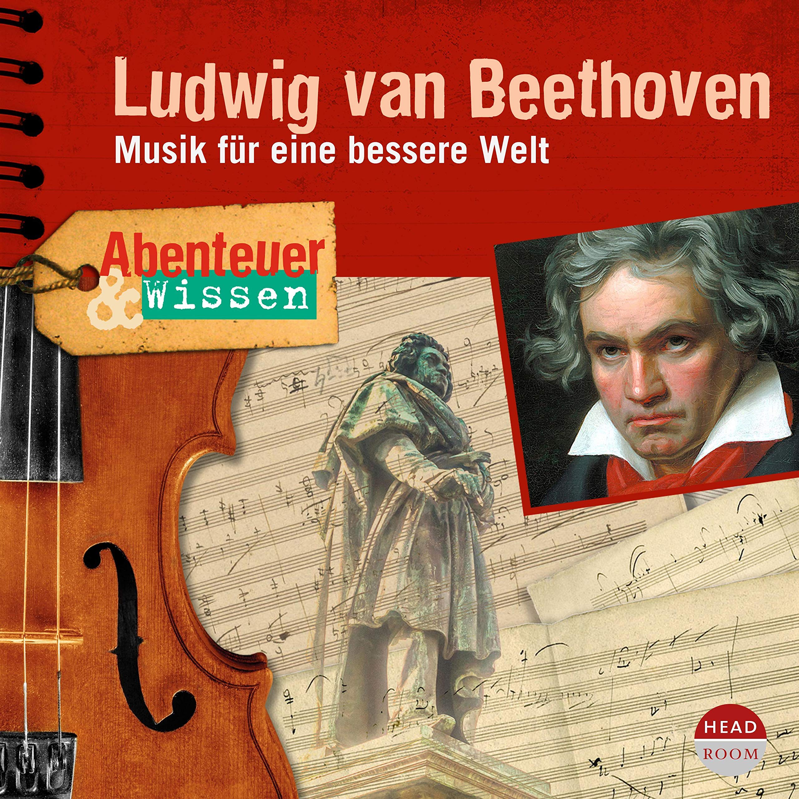 Ludwig van Beethoven - Musik für eine bessere Welt