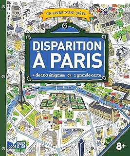 Disparition à Paris - livre avec carte: un livre d'enquête