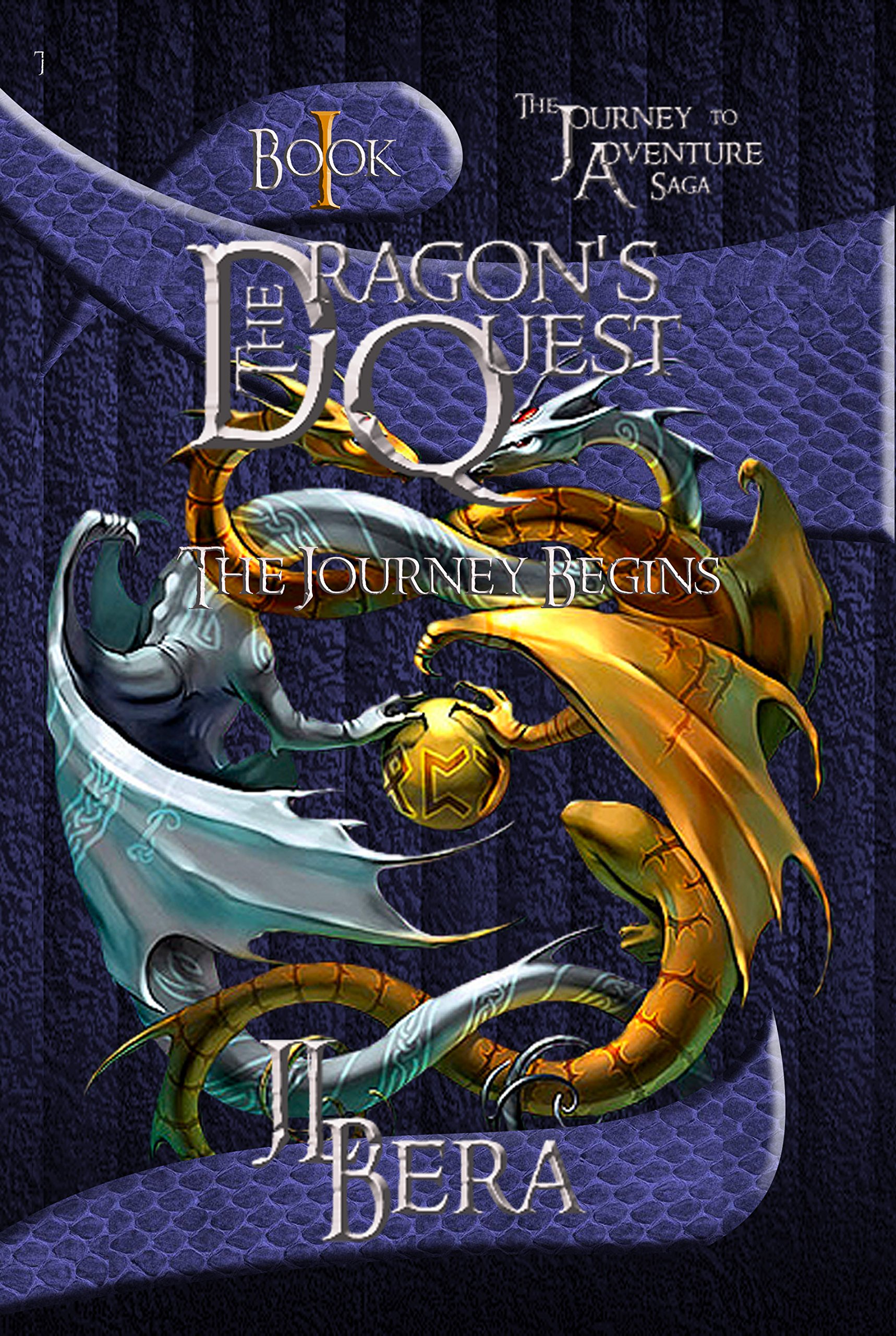 The Dragon's Quest: The Journey Begins (The Journey to Adventure: The Dragon's Quest Book 1)