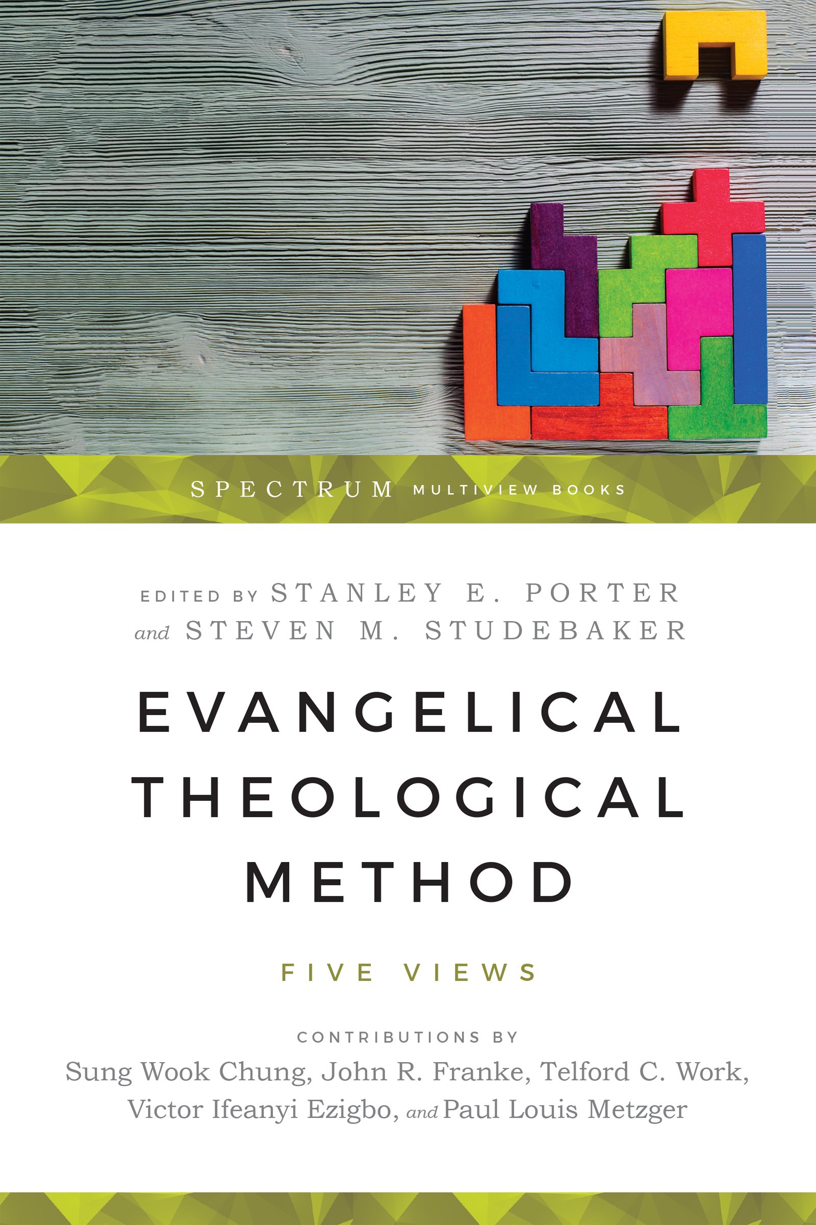 Evangelical Theological Method – Five Views (Spectrum Multiview Book Series)