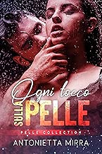 Scaricare Ogni tocco sulla pelle (Pelle Collection) pdf gratis