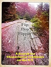 Flip Flop Flippin' 2 - A Search for Character(s) continues on the A.T