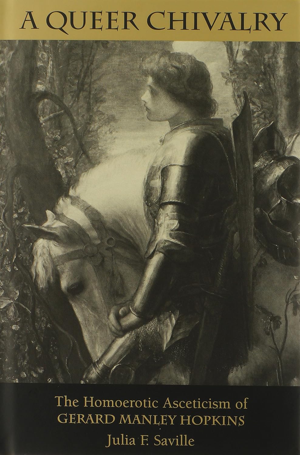 A Queer Chivalry: The Homoerotic Asceticism of Gerard Manley Hopkins (Victorian Literature and Culture Series)