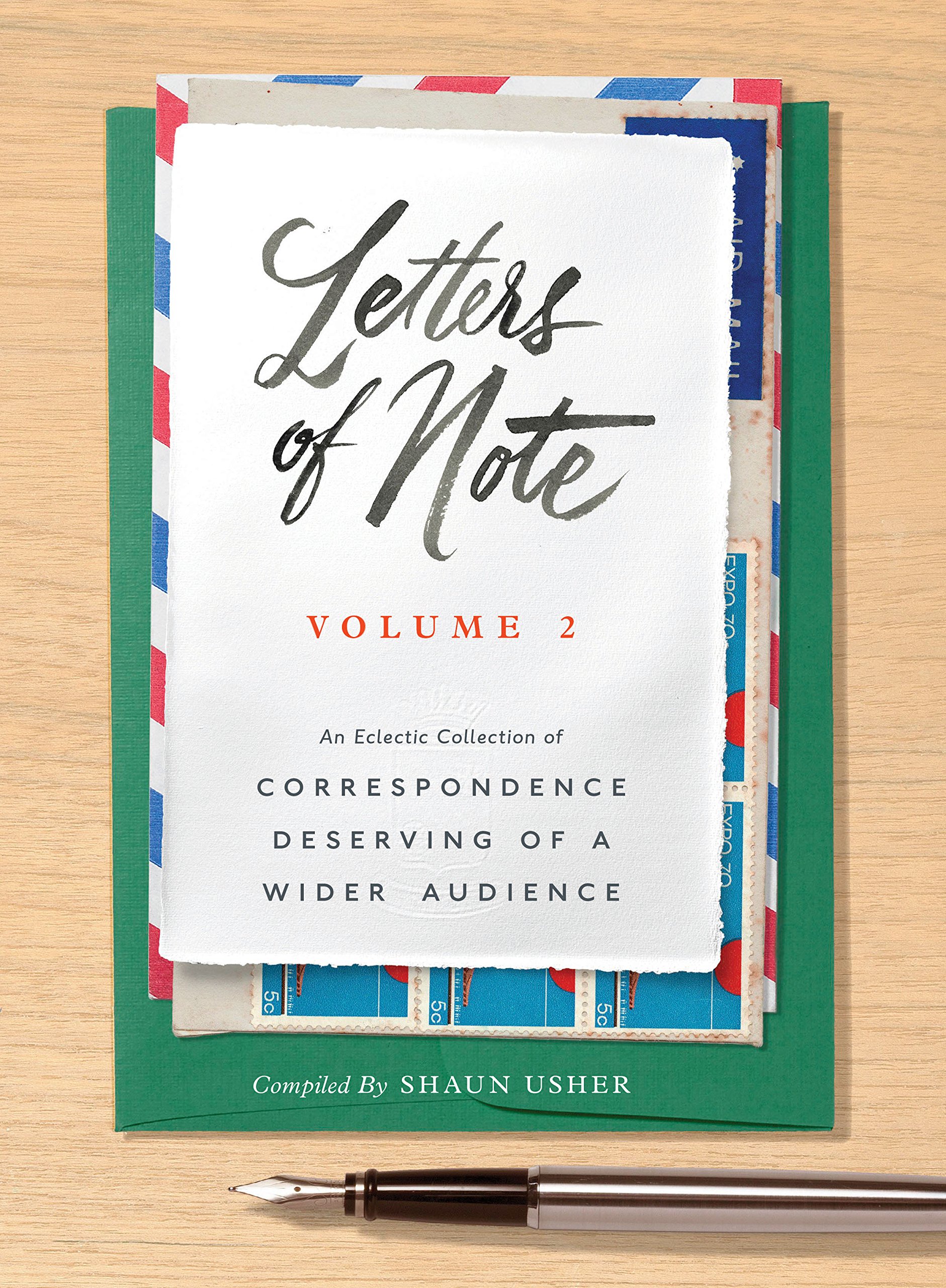 Letters of Note: Volume 2: An Eclectic Collection of Correspondence Deserving of a Wider Audience Hardcover – October 11, 2016