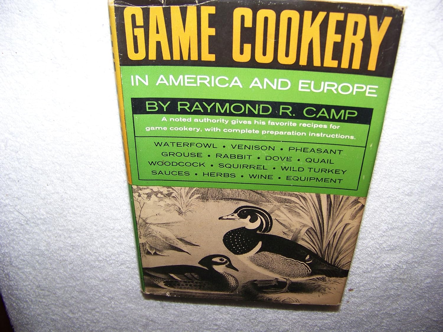 Game cookery in America and Europe      Hardcover – January 1, 1983