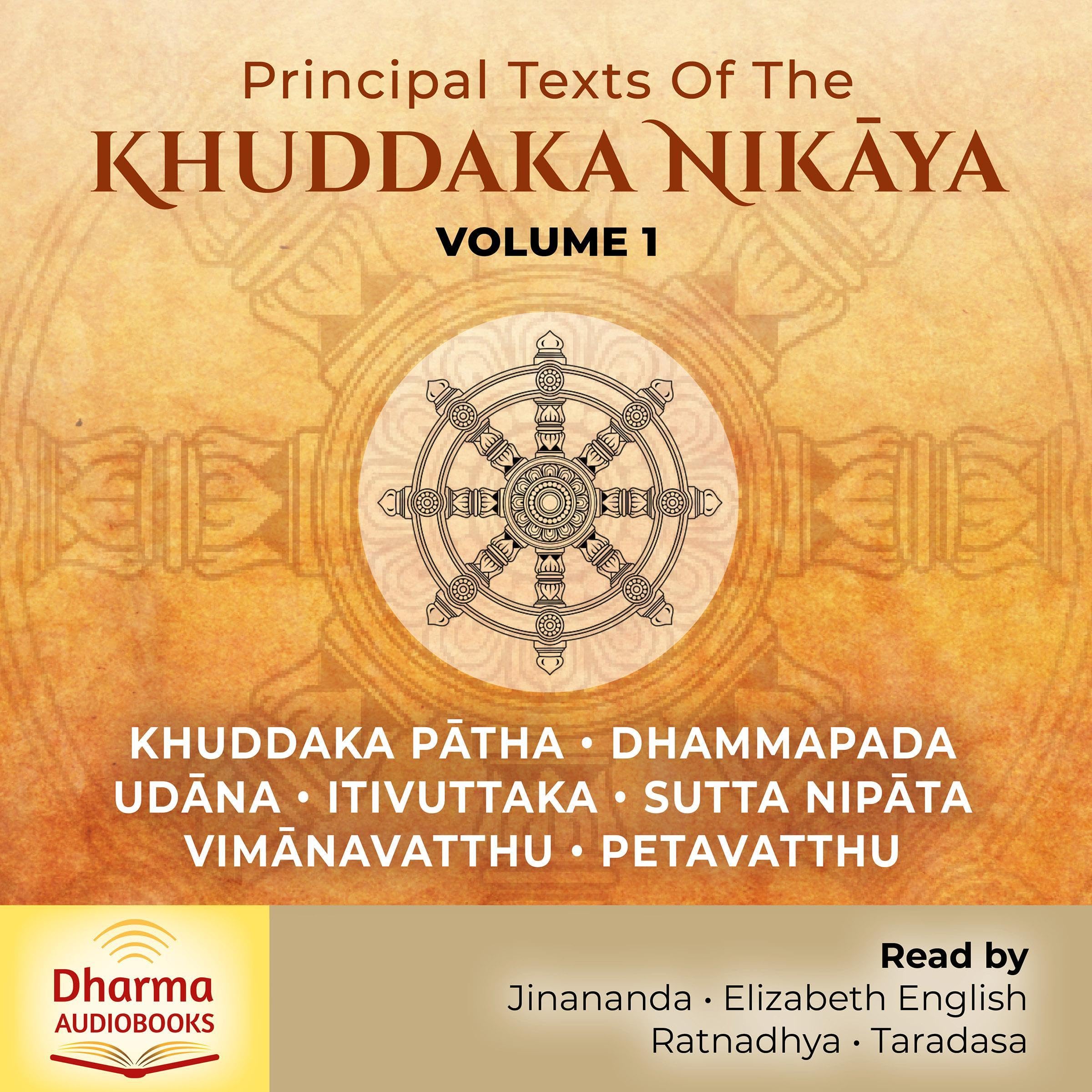 Principal Texts of the Khuddaka Nikāya, Volume 1