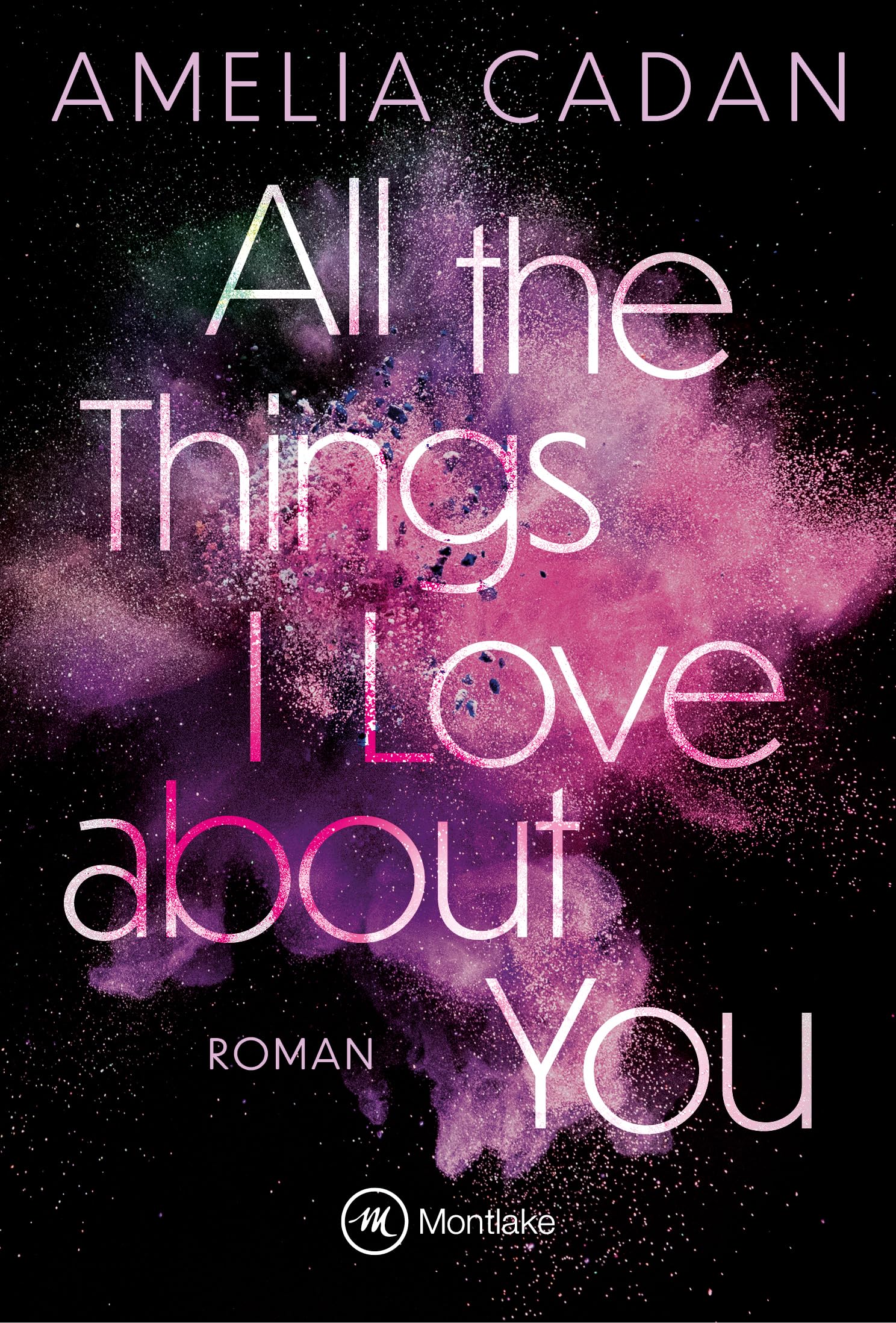 All the Things I Love about You (Die Herz-Schlag-Reihe 1)