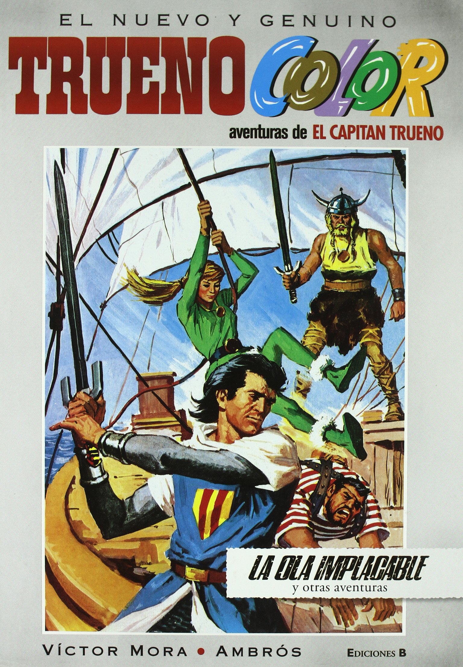 Trueno Color 4 - ¡La ola implacable! Y otras aventuras de El Capitán Trueno (Bruguera Clásica)