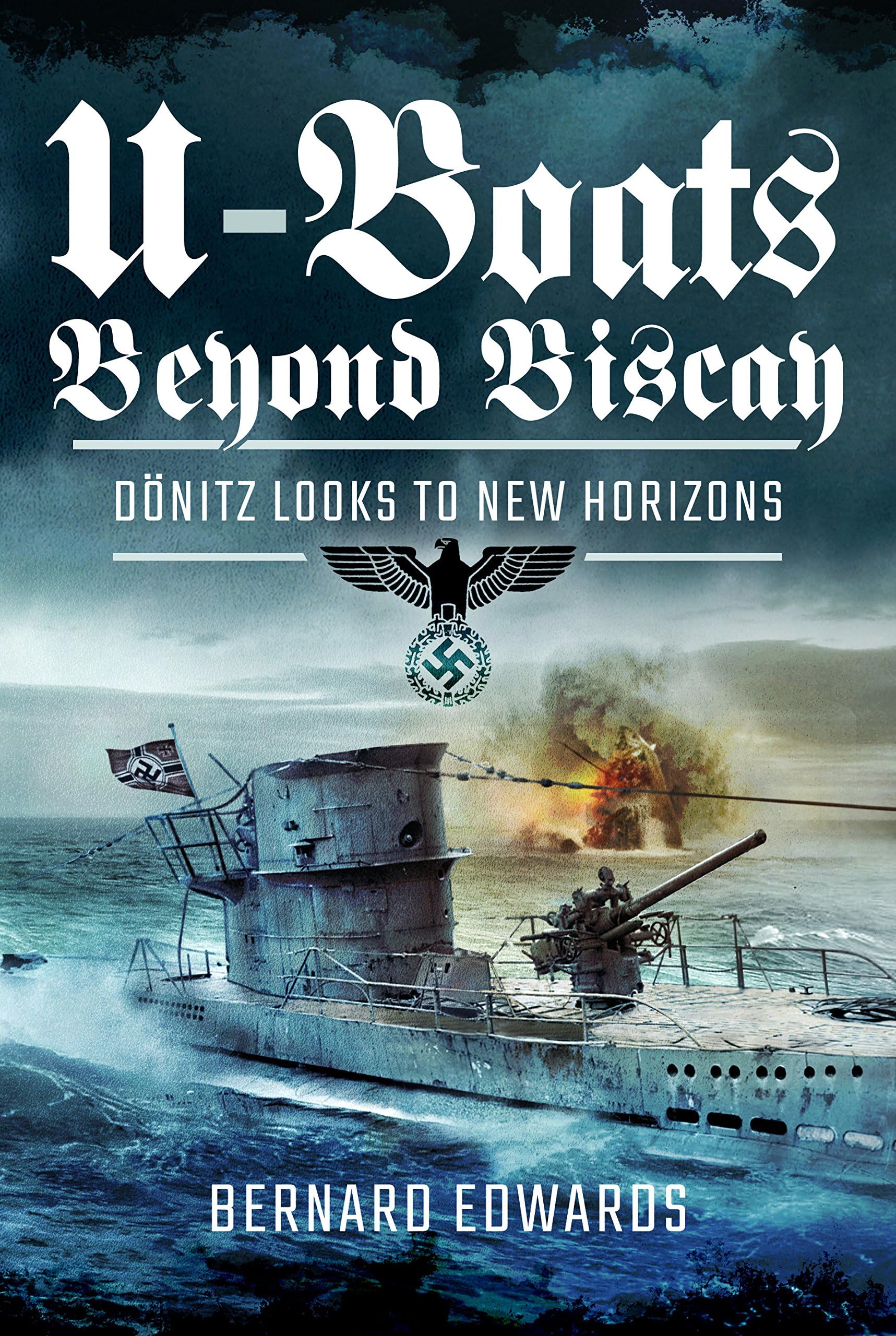 U-Boats Beyond Biscay Hardcover – Big Book, 1 August 2017