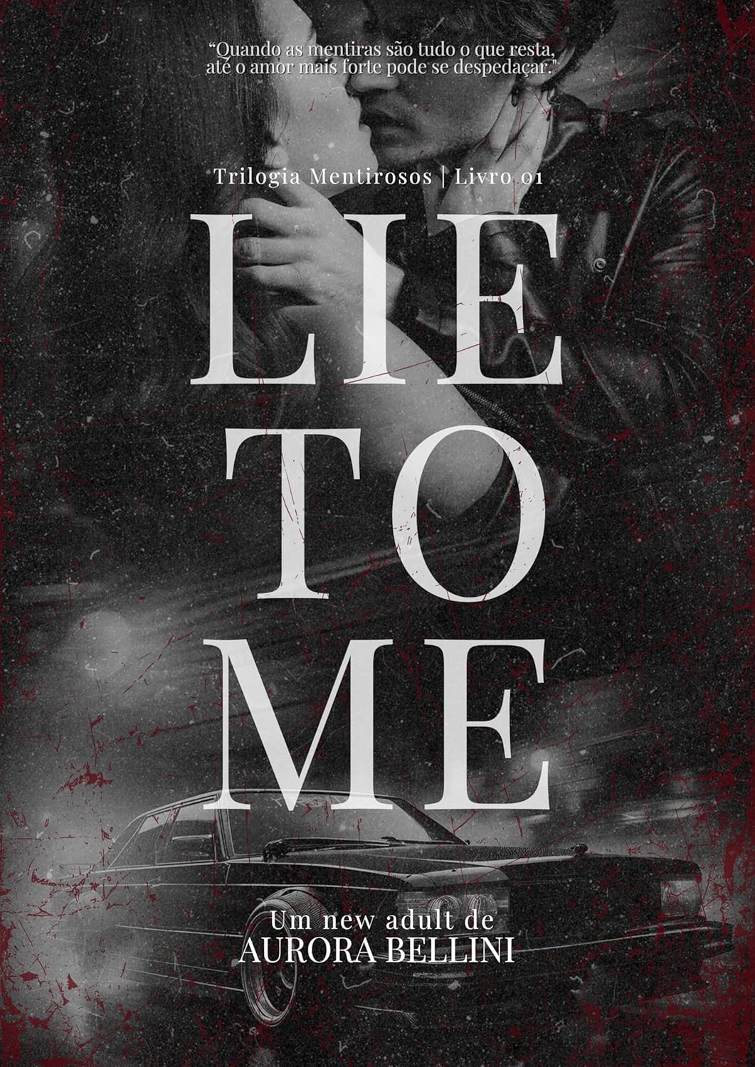 Lie To Me (Trilogia Mentirosos Livro 1) eBook : Bellini, Aurora ...