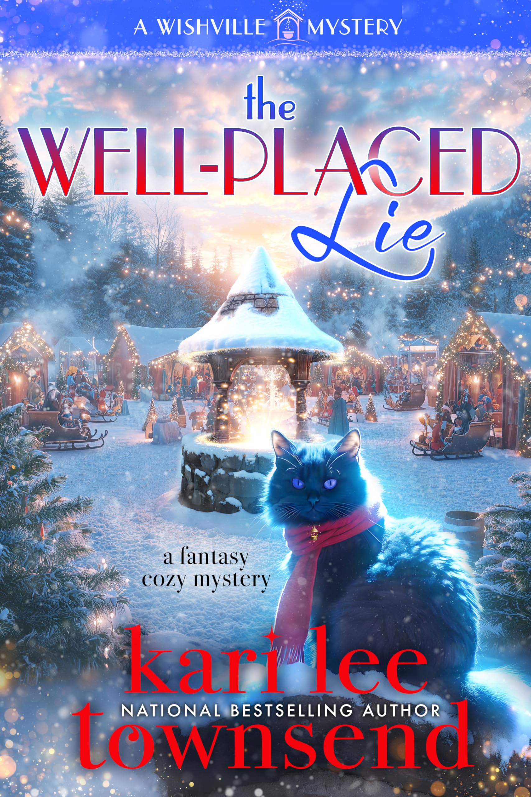 The Well-Placed Lie (A Wishville Mystery Book 4)