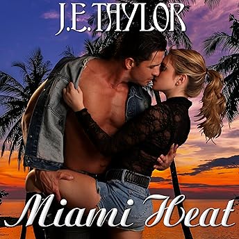 Miami Heat Audiobook by J.E. Taylor