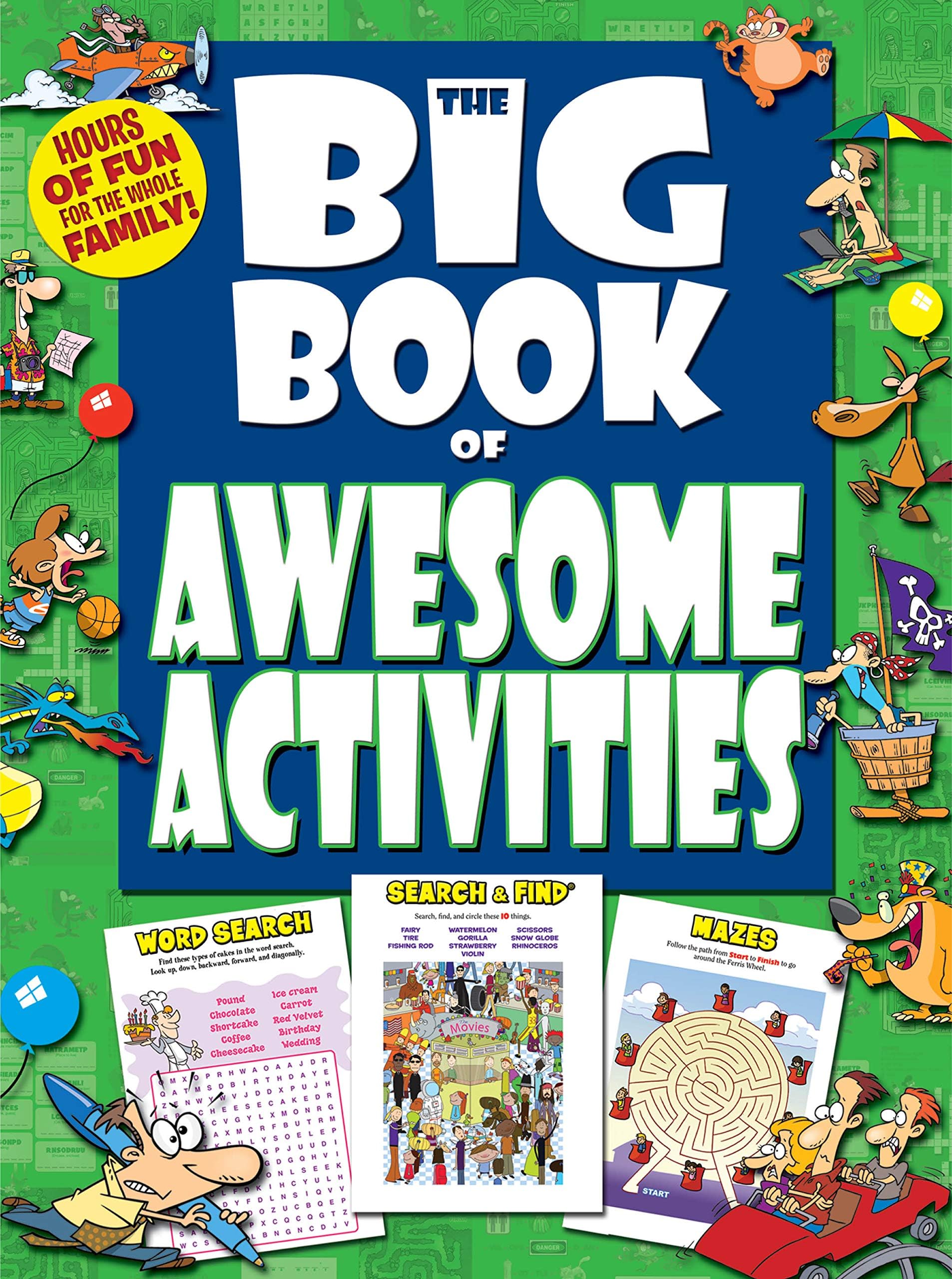 The Big Book of Awesome Activities-From Search & Finds and Mazes to Spot the Differences and Word Searches, Hours of Fun for the Whole Family! Paperback – January 1, 2014