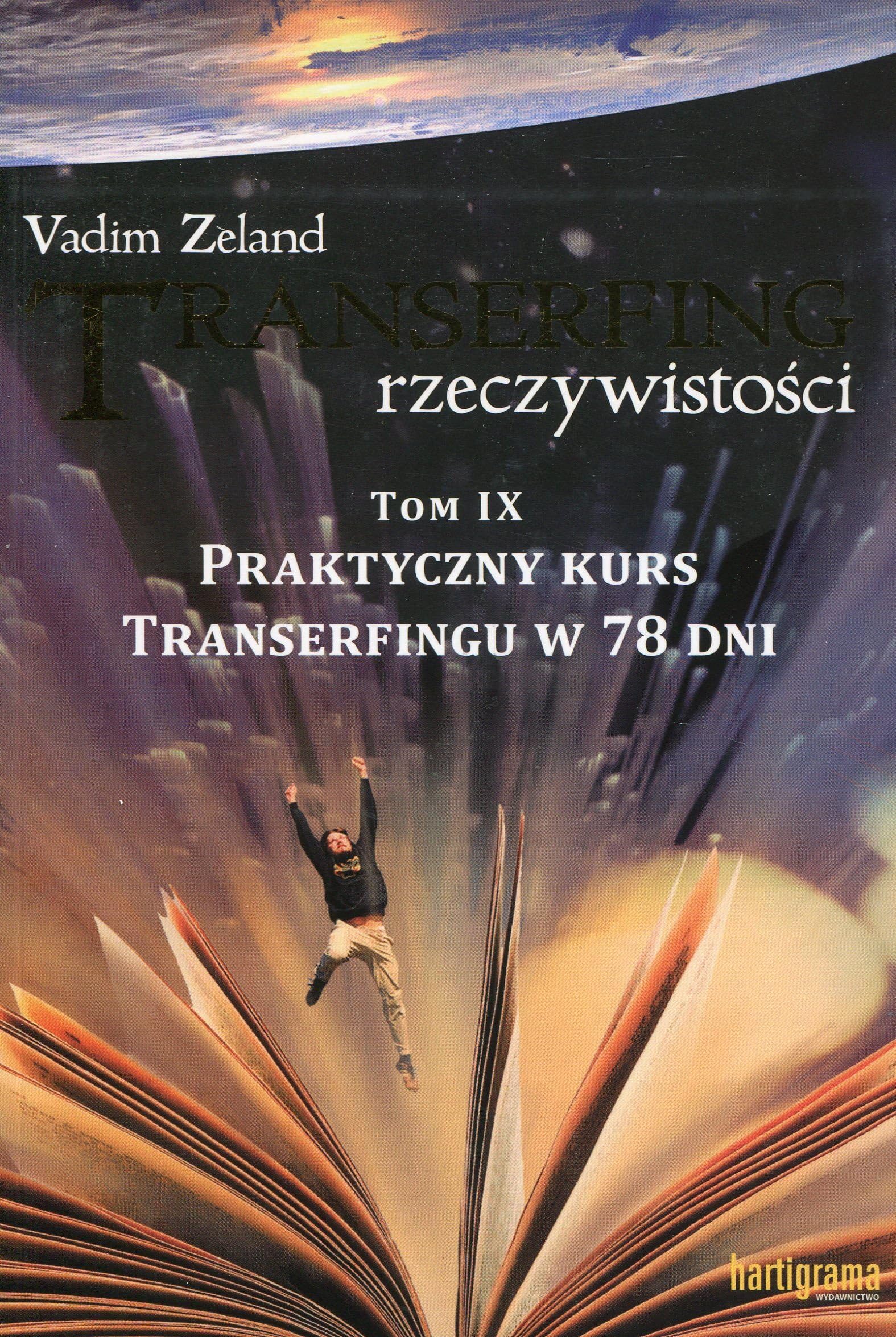 Transerfing rzeczywistosci Tom 9 Praktyczny kurs transerfingu w 78 dni Paperback – 1 Jan. 2013