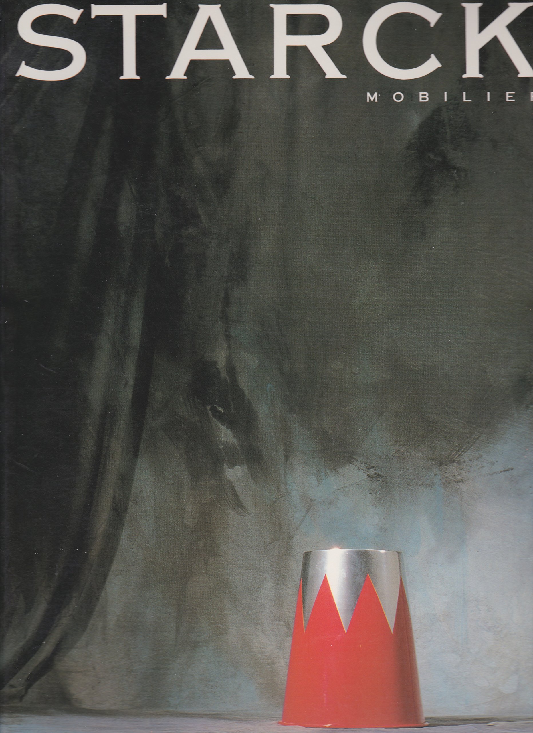 Philippe starck - Mobilier 1970-1987