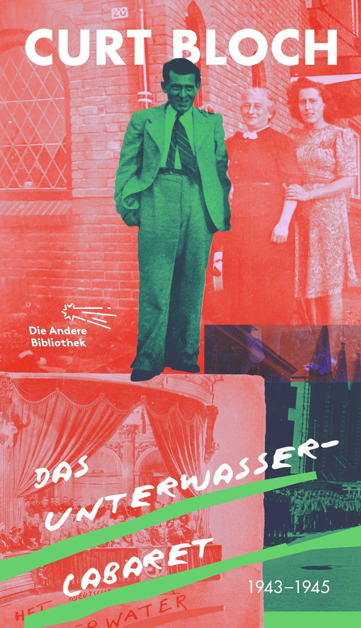 Das Unterwasser-Cabaret: 1943-1945 | Limitierte, nummerierte Originalausgabe im Schuber (Die Andere Bibliothek, Band 483)
