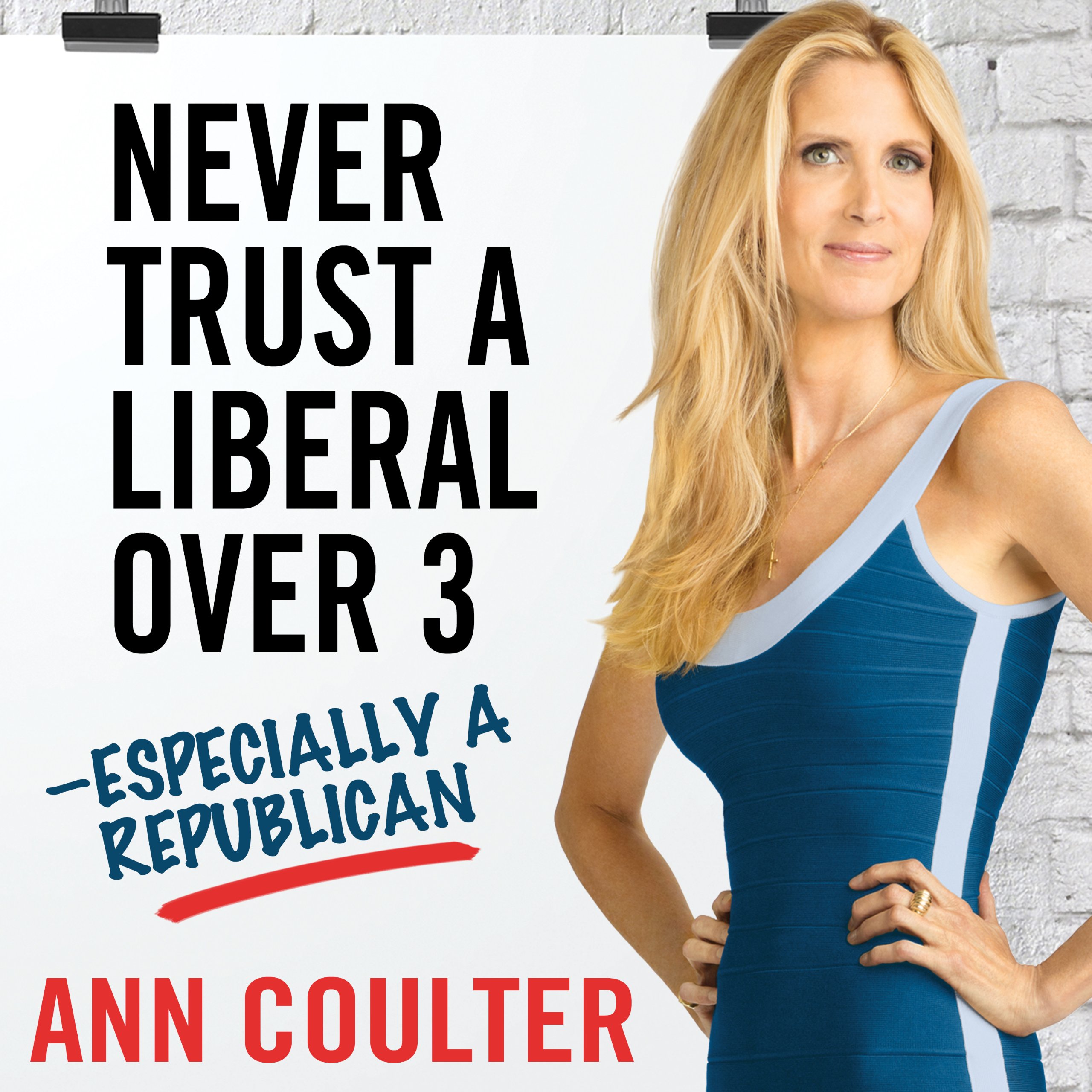 Cover art for Never Trust a Liberal Over Three - Especially a Republican