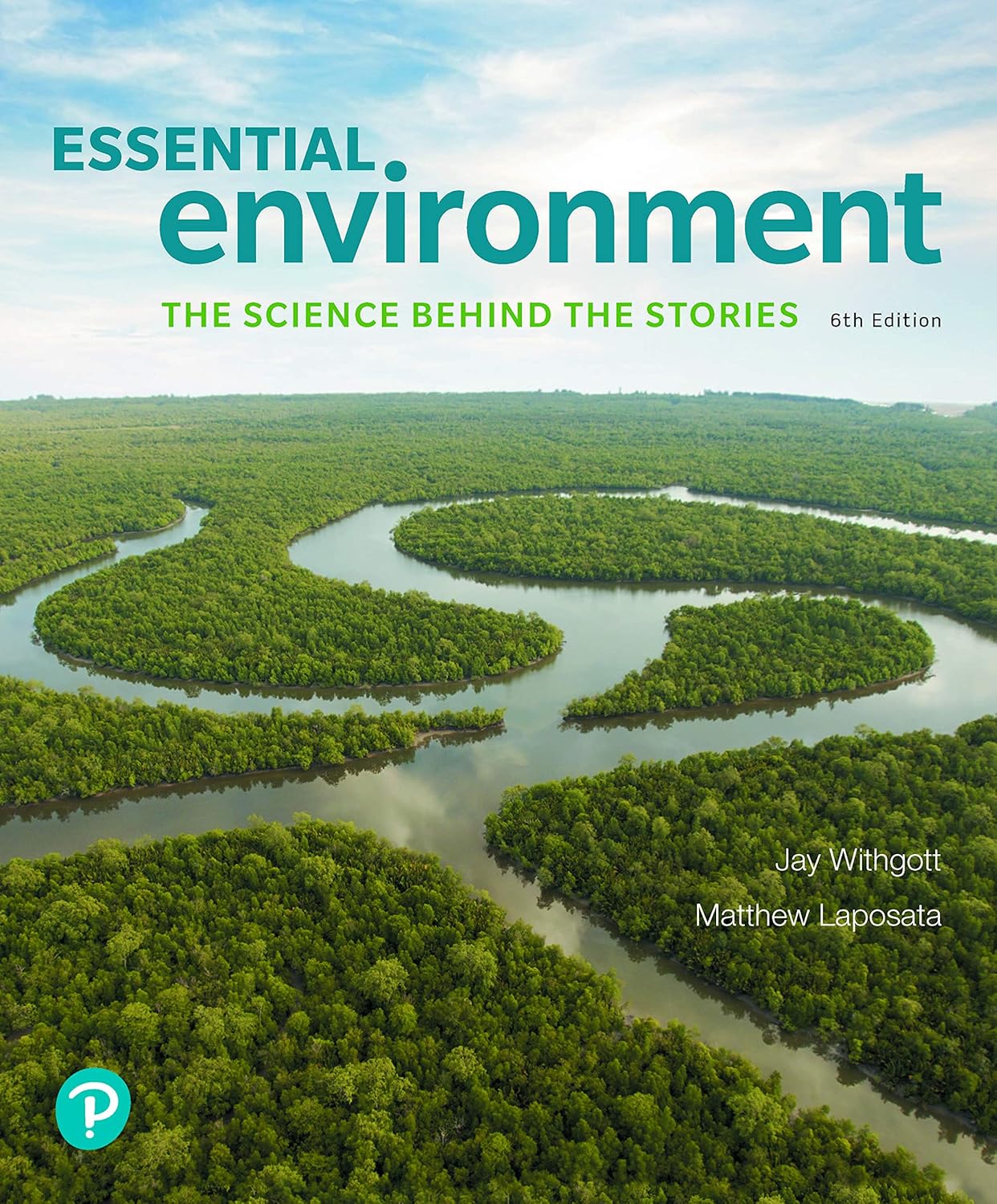 Essential Environment The Science Behind the Stories 6, Withgott, Jay