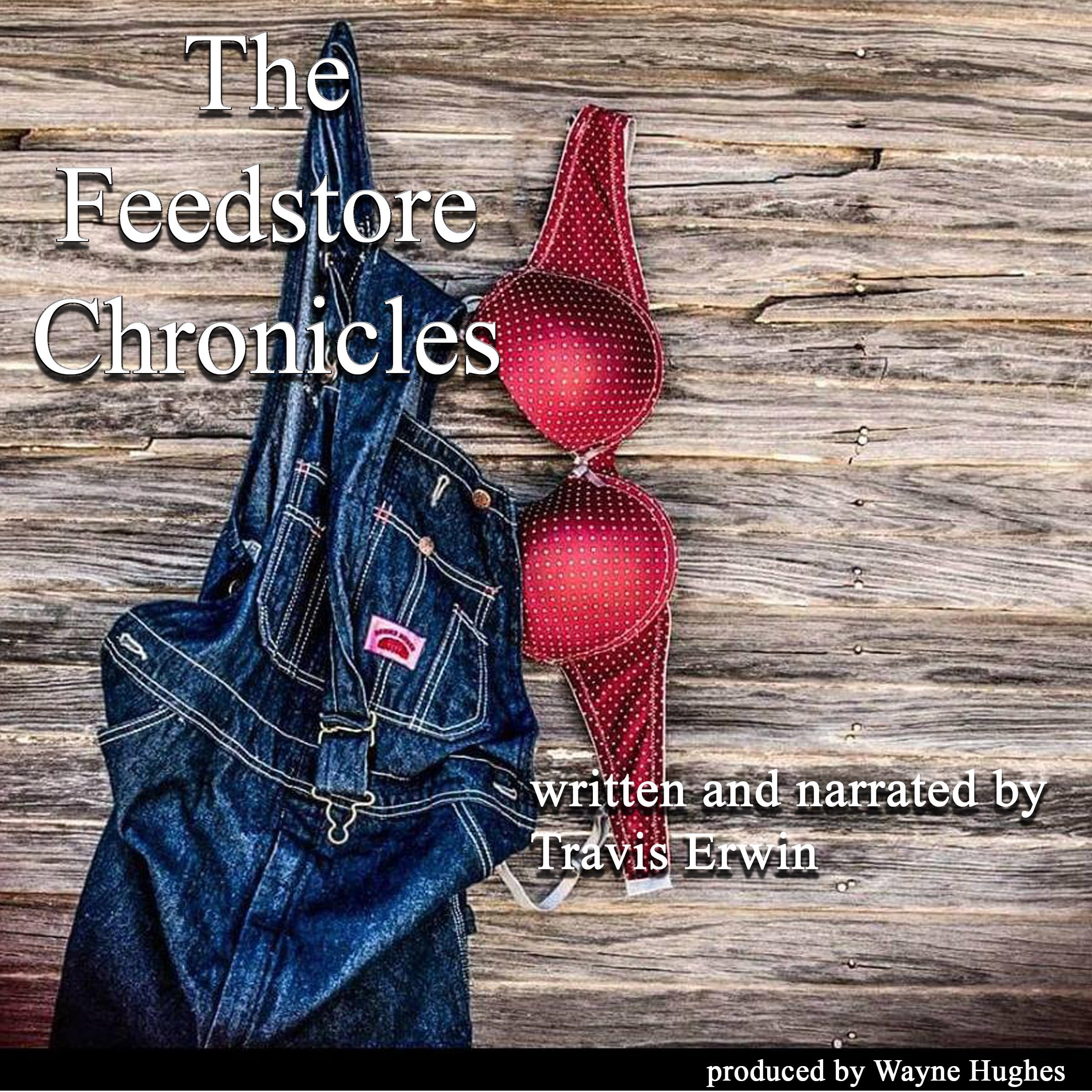 The Feedstore Chronicles