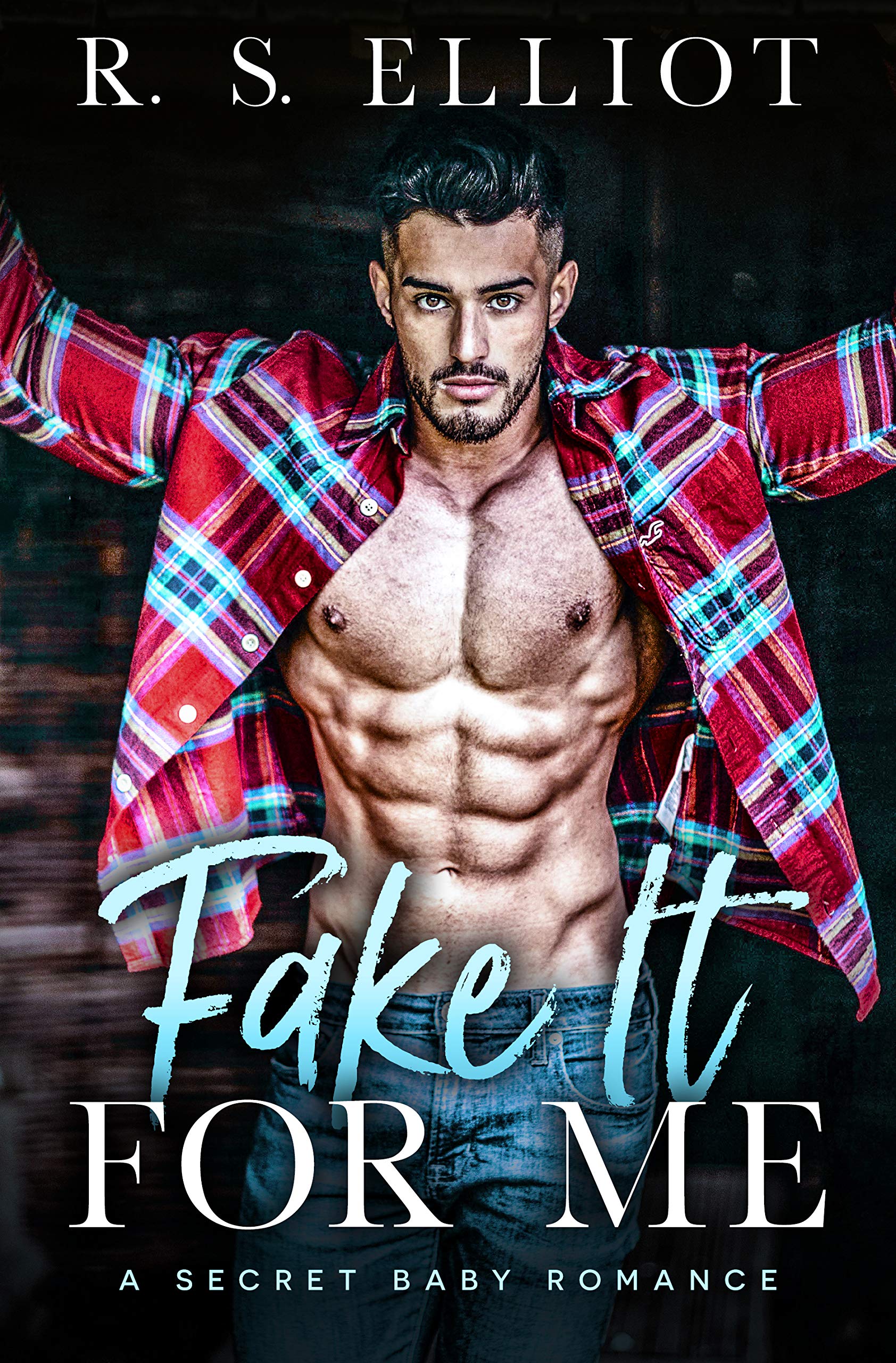 Fake It For Me: An Enemies to Lovers Accidental Baby Romance (The Billionaire's Secret Book 1)