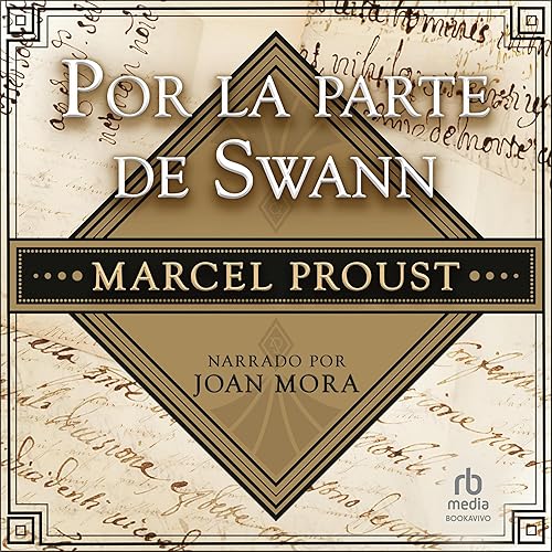 Por la parte de Swann: A la busca del tiempo perdido (part I)