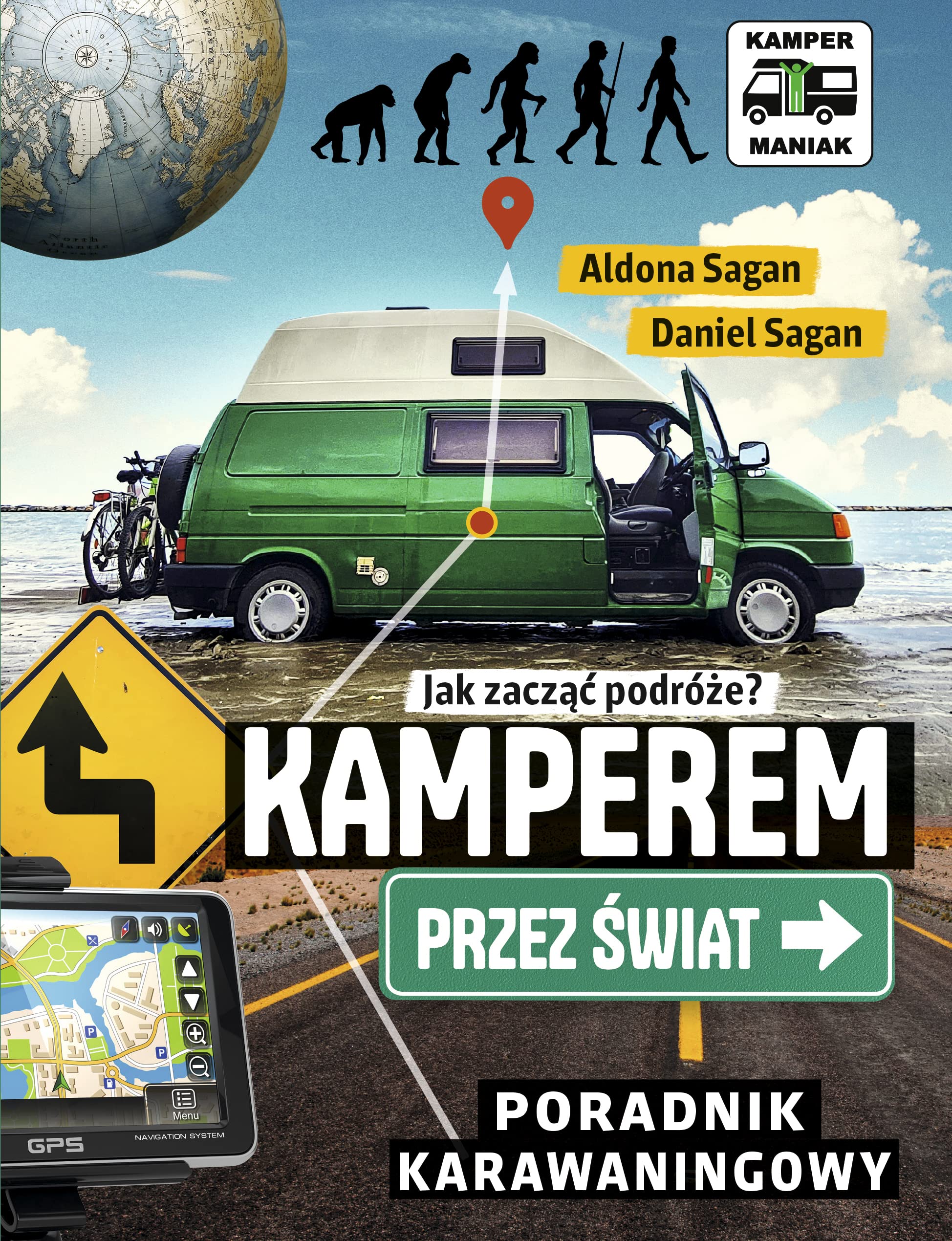 Kamperem przez świat: Poradnik karawaningowy
