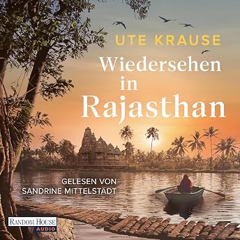 Wiedersehen in Rajasthan Hörbuch von Ute Krause episode artwork