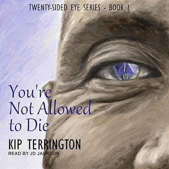 You're Not Allowed to Die Audiobook by Kip Terrington episode artwork