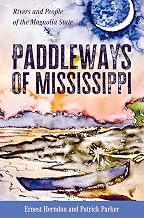 Paddleways of Mississippi: Rivers and People of the Magnolia State