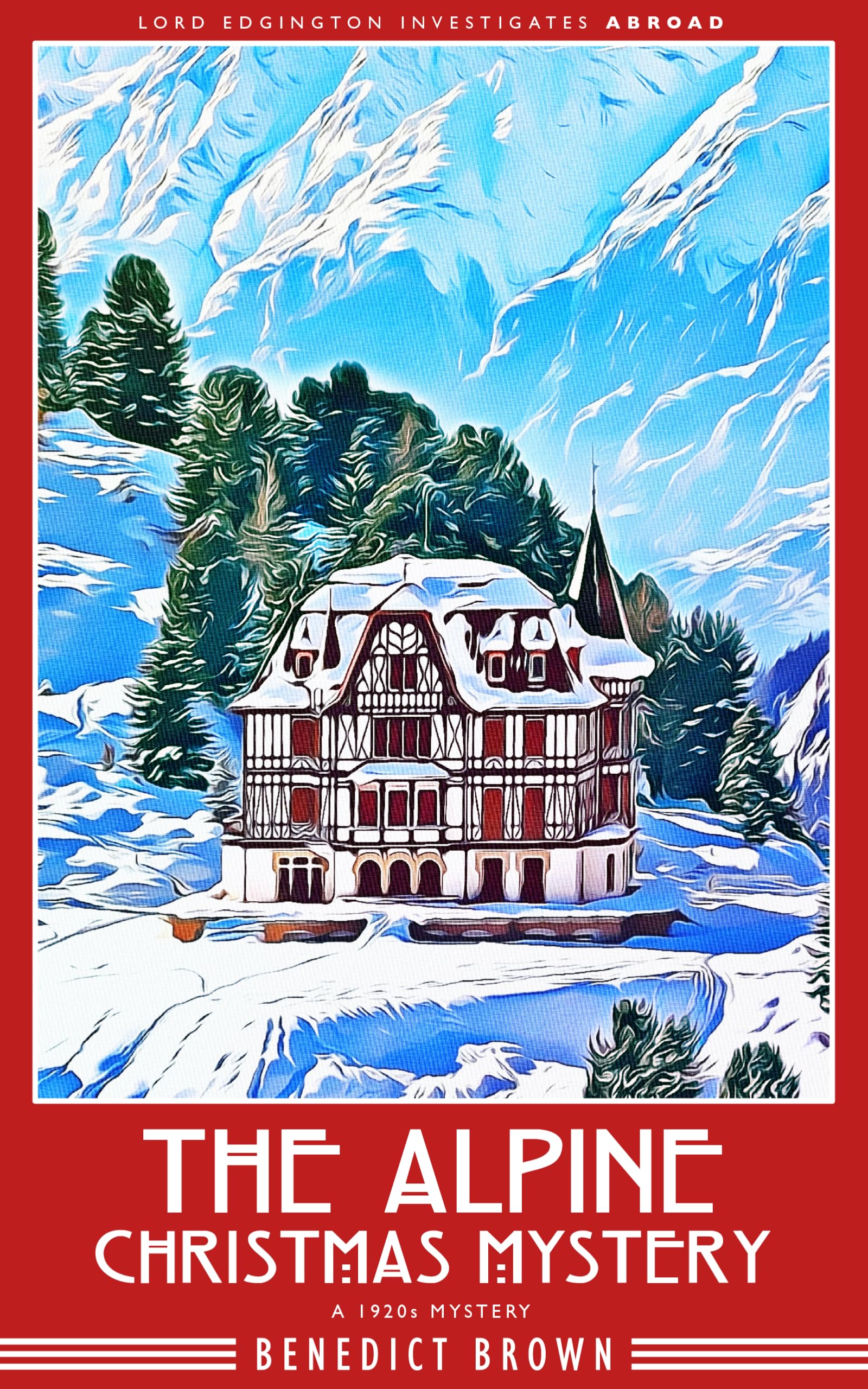 The Alpine Christmas Mystery: A 1920s Christmas Mystery (Lord Edgington Investigates Abroad Book 3)