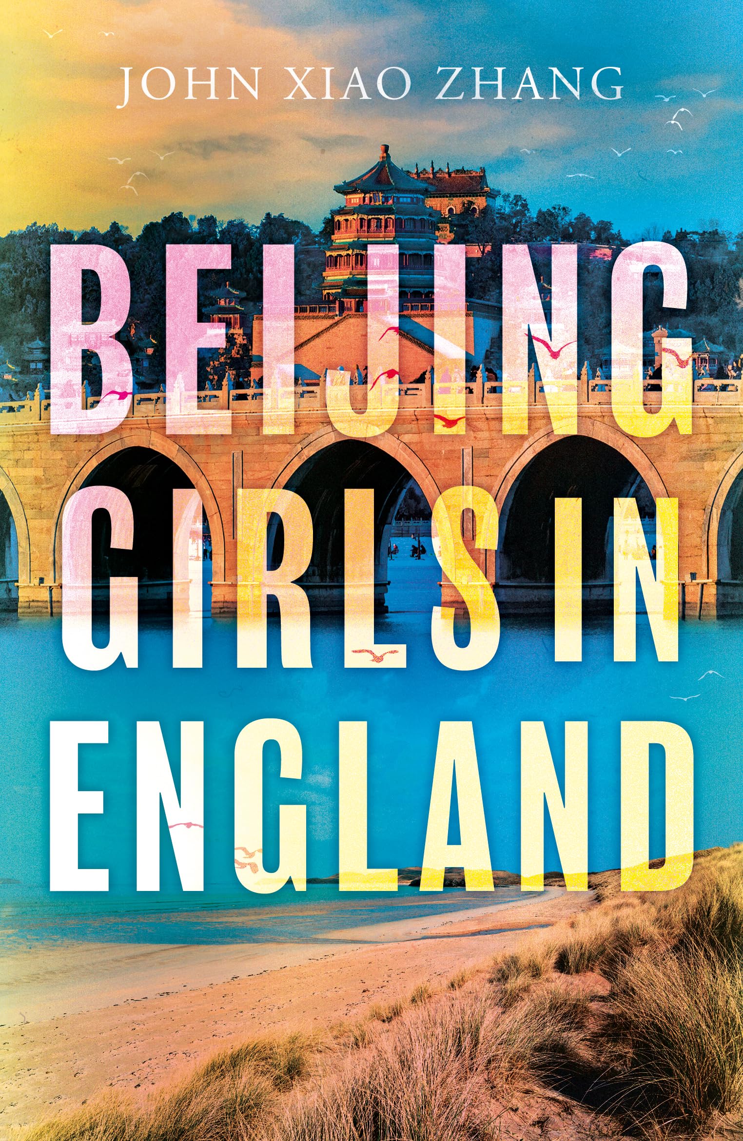 Beijing Girls In England - John Xiao Zhang - Paperback - New