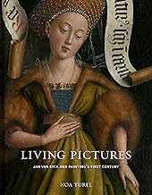 Living Pictures: Jan van Eyck and Painting’s First Century