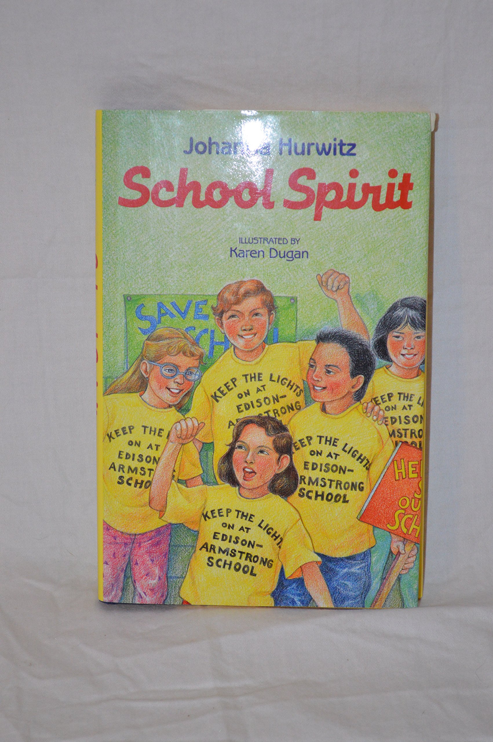 School Spirit Hurwitz, Johanna and Dugan, Karen