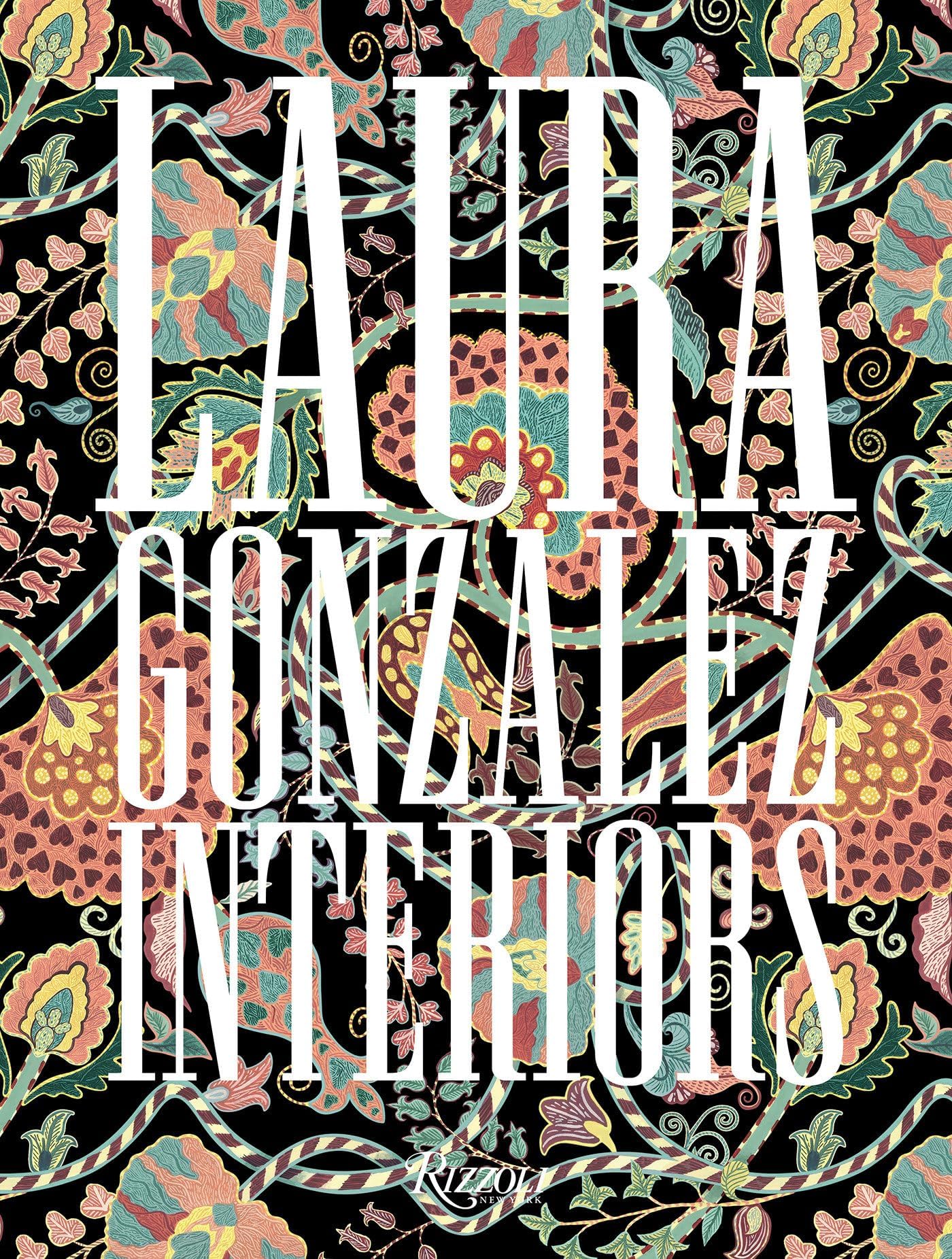 The Interiors of Laura Gonzalez: Interiors: A Certain Atmosphere