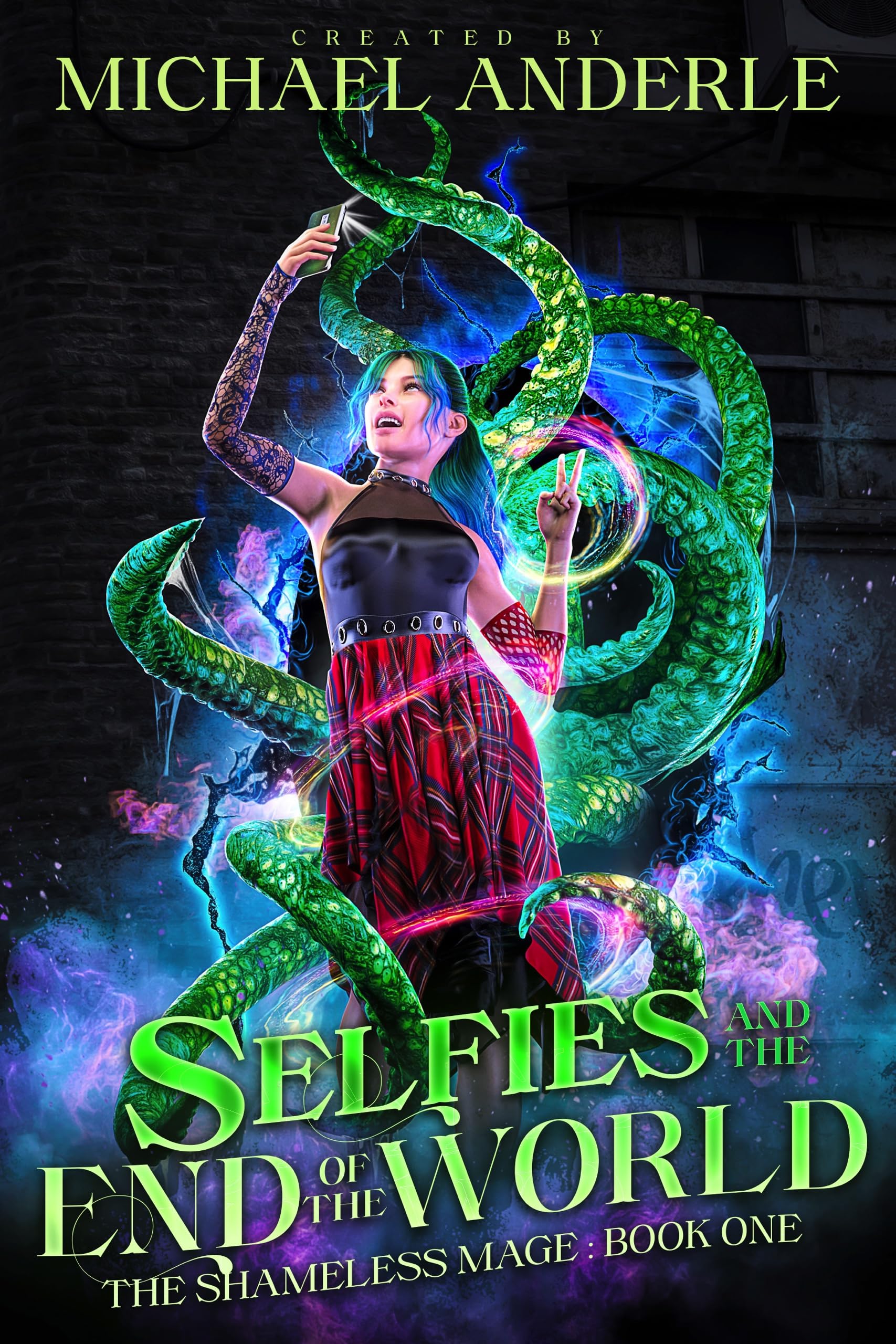 Selfies and the End of the World (The Shameless Mage Book 1)