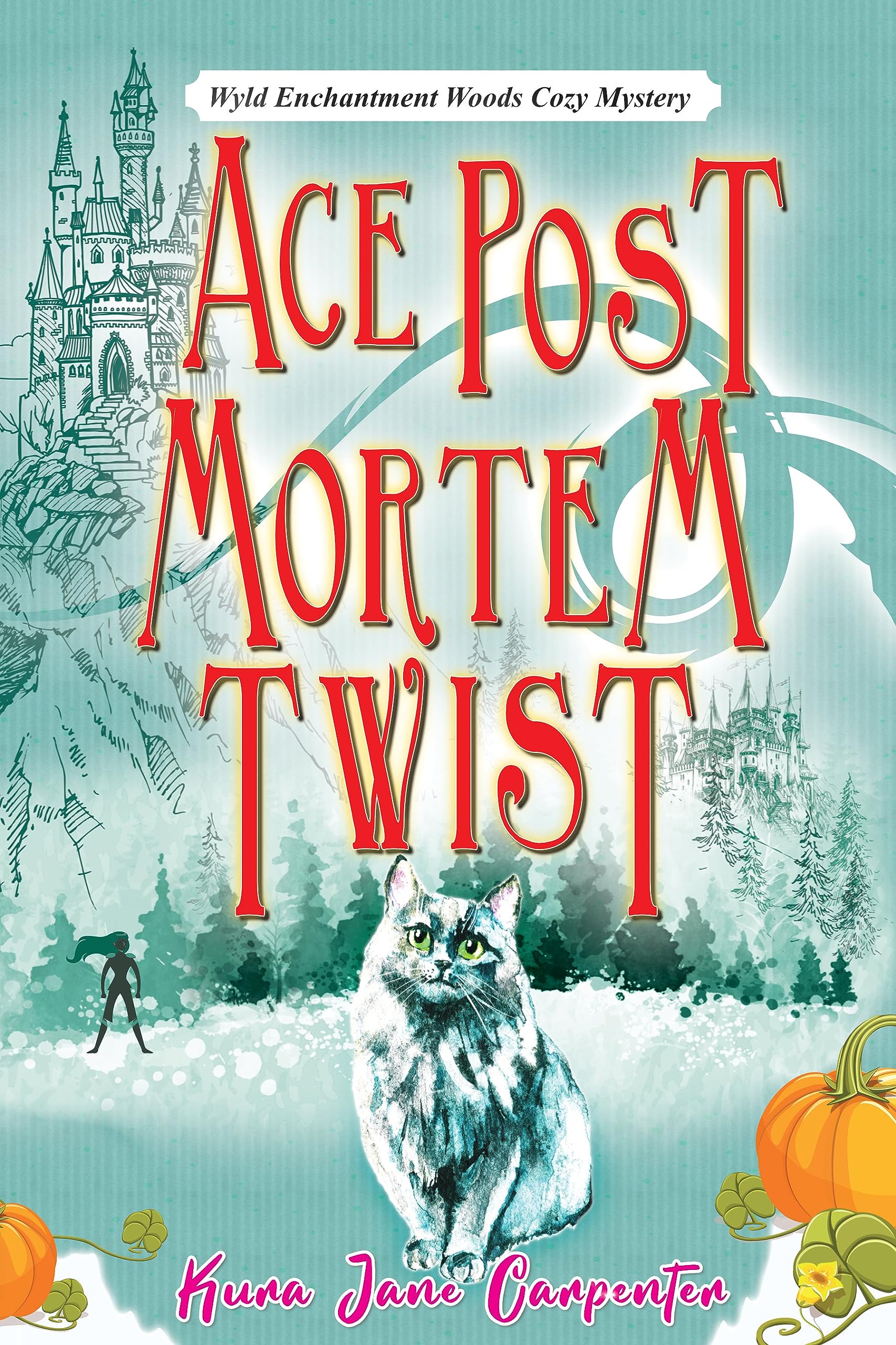 Ace Post Mortem Twist: Wyld Enchantment Woods Cozy Mystery