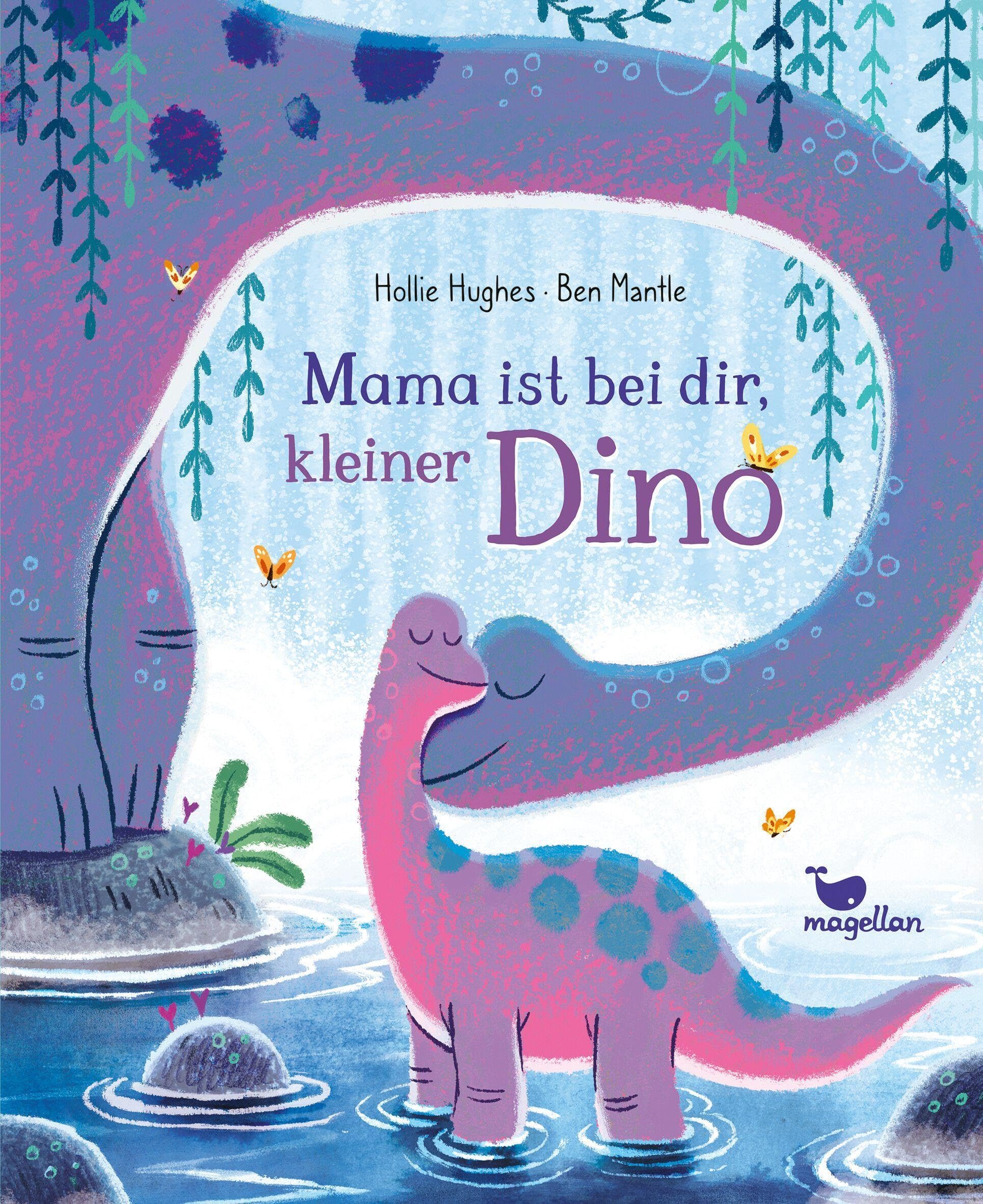 Mama ist bei dir, kleiner Dino: Dino-Bilderbuch ab 3 Jahren über die Eltern-Kind-Bindung
