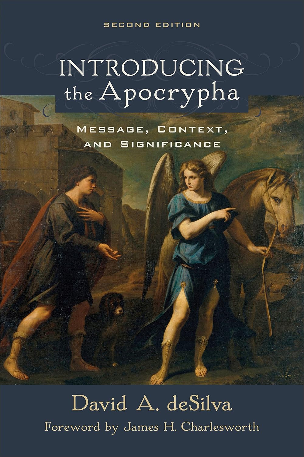 Introducing the Apocrypha: Message, Context, and Significance