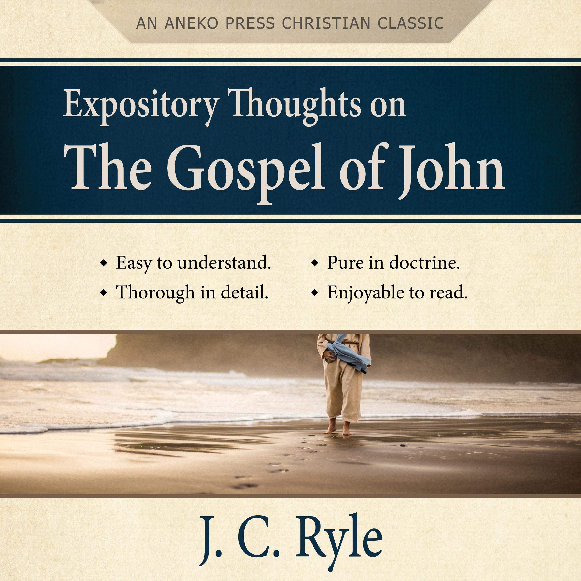 Expository Thoughts on the Gospel of John (Annotated, Updated)