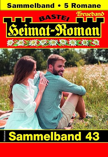 Heimat-Roman Treueband 43: 5 Romane in einem Band (German Edition)