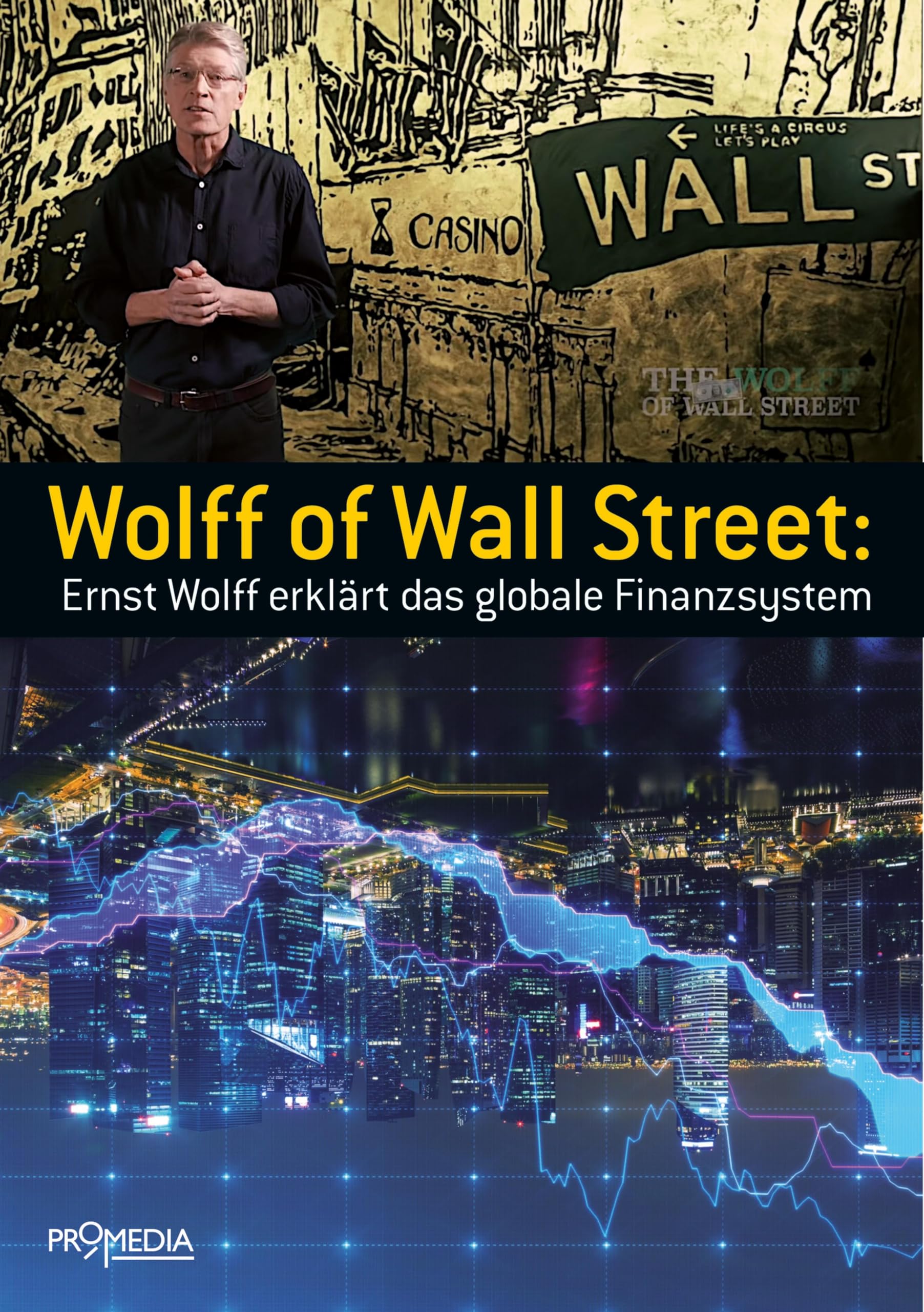 Wolff of Wall Street: Ernst Wolff erklärt das globale Finanzsystem