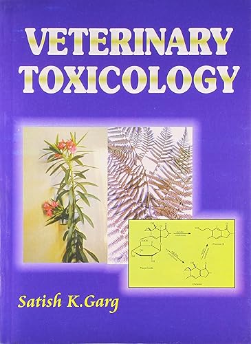 VETERINARY TOXICOLOGY, 1ST EDITION [Paperback] Garg S. K.