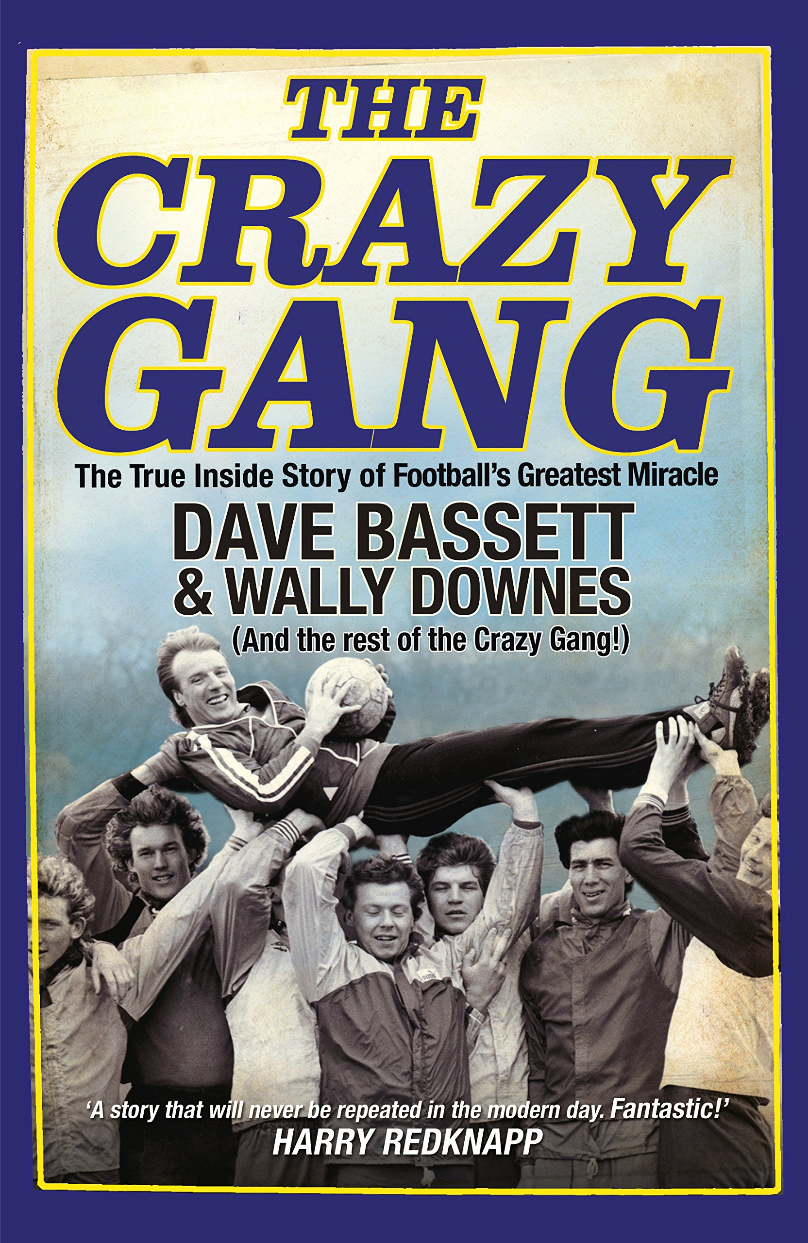 The Crazy Gang,Dave Bassett, Wally Downes- 9780857503251