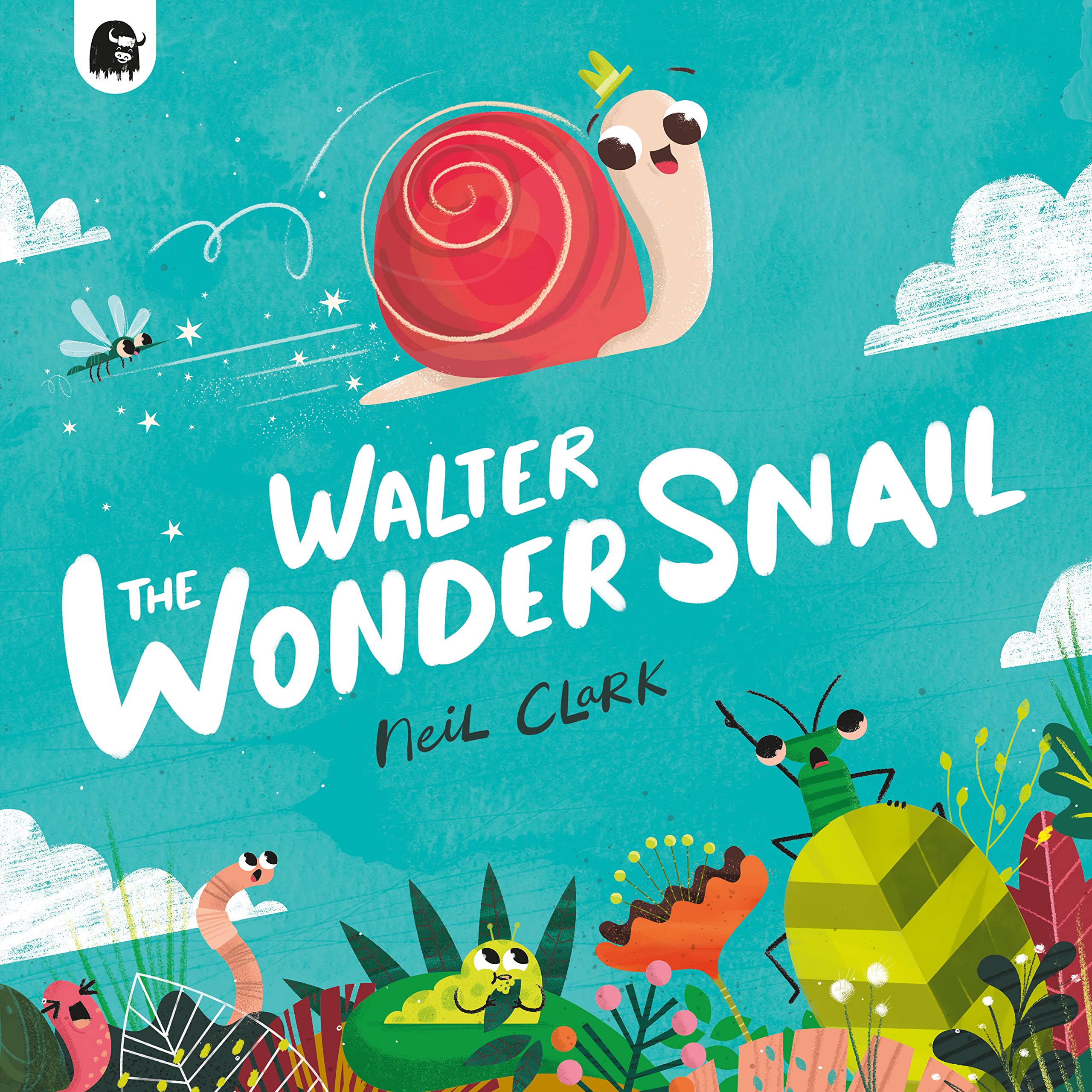 Walter The Wonder Snail by Neil Clark - 9780711276819