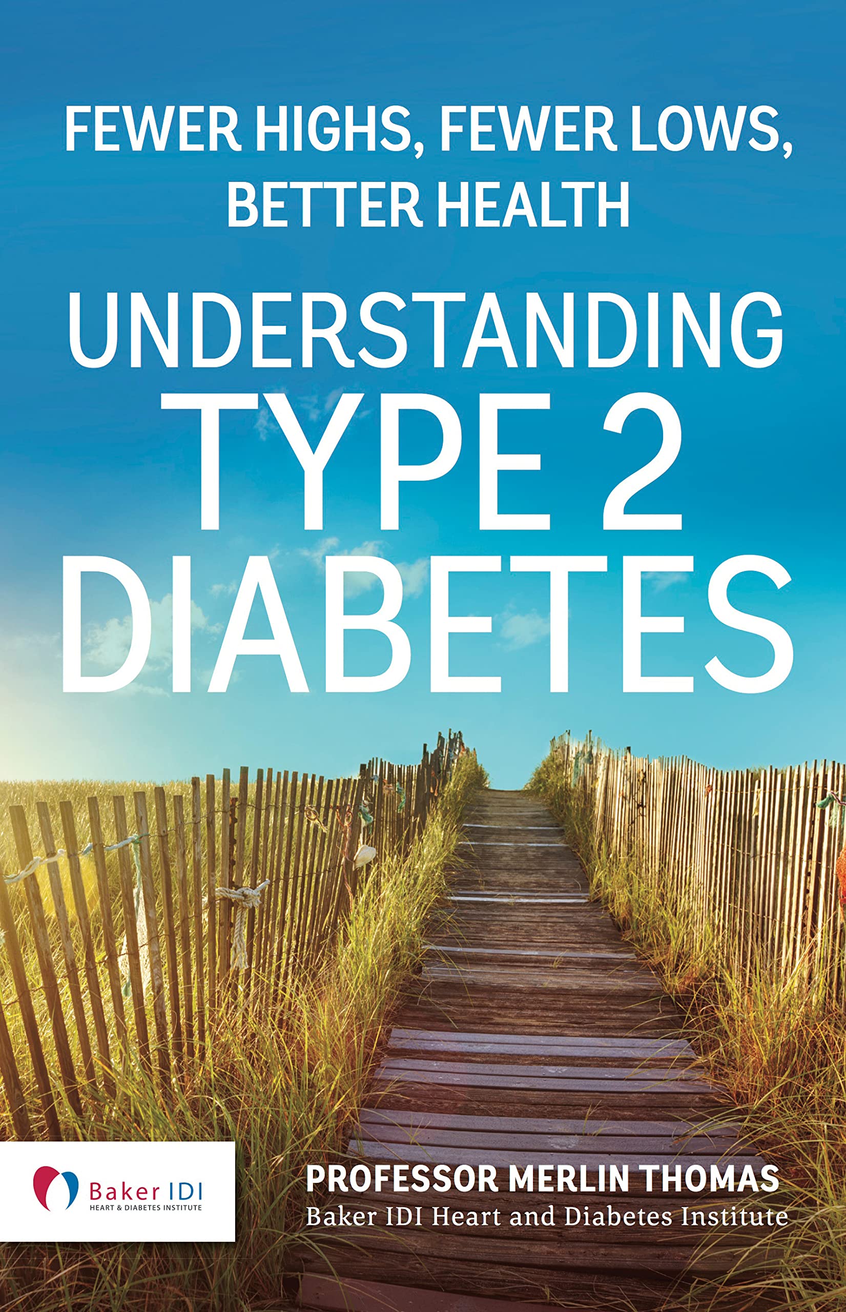 Buy Understanding Type 2 Diabetes: Fewer highs, Fewer lows, Better health — BookShops.in