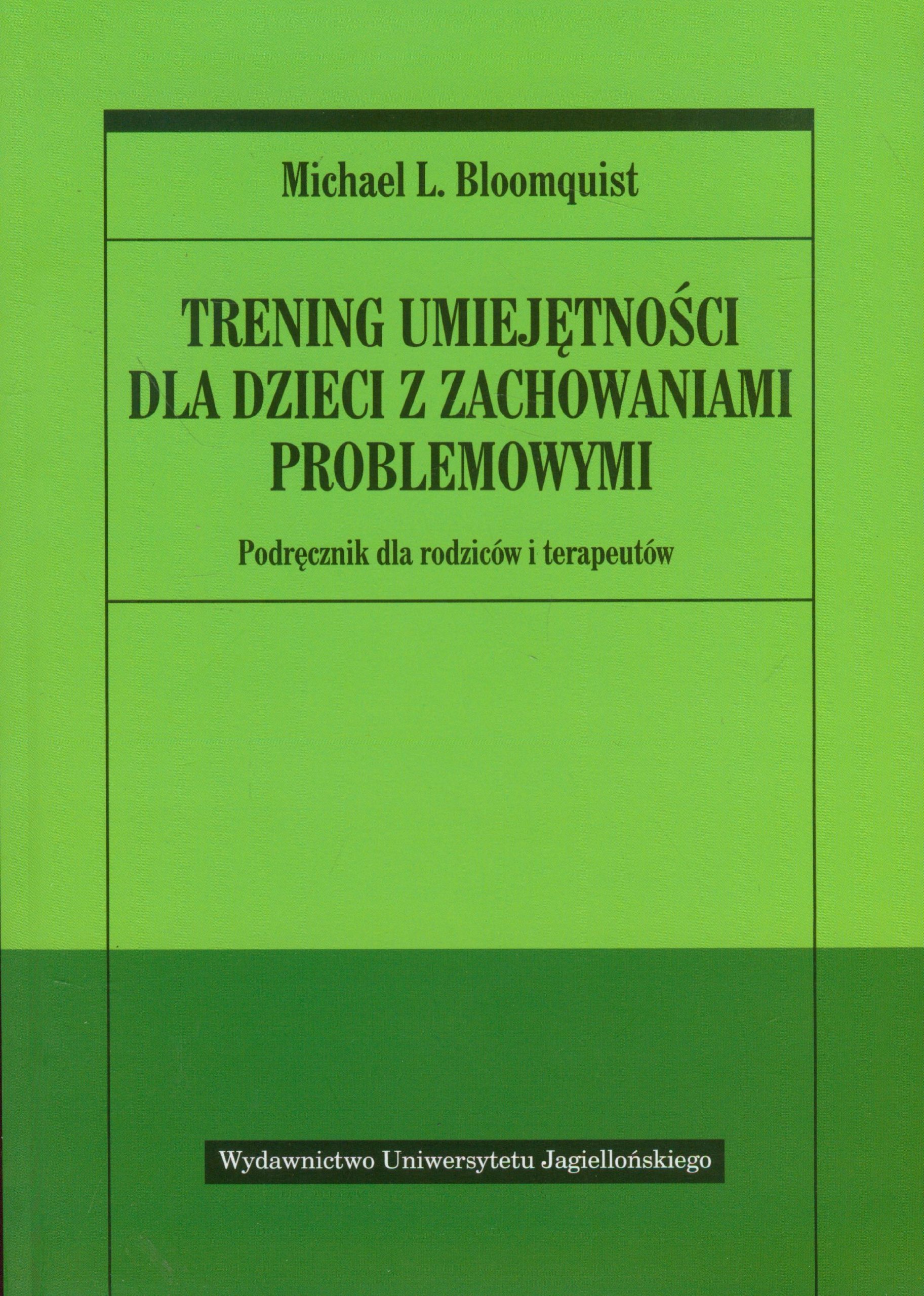 TRENING UMIEJĘTNOŚCI DLA DZIECI: Podręcznik dla rodziców i terapeutów