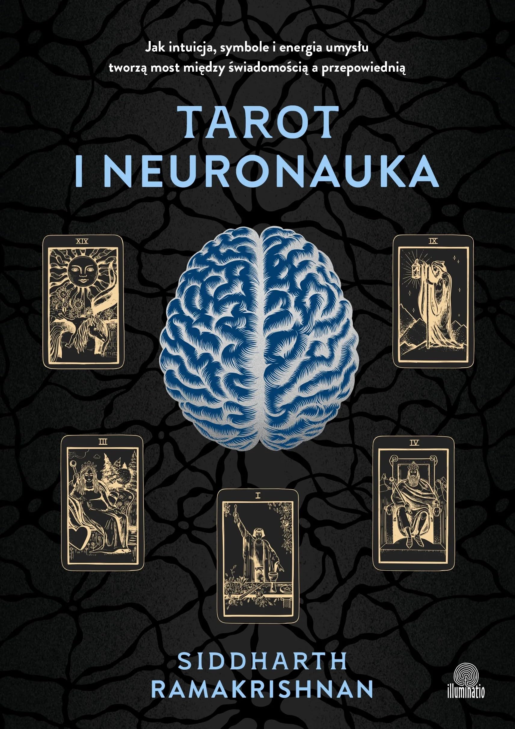 Tarot i neuronauka: Jak intuicja, symbole i energia umysłu tworzą most między świadomością a przepowiednią