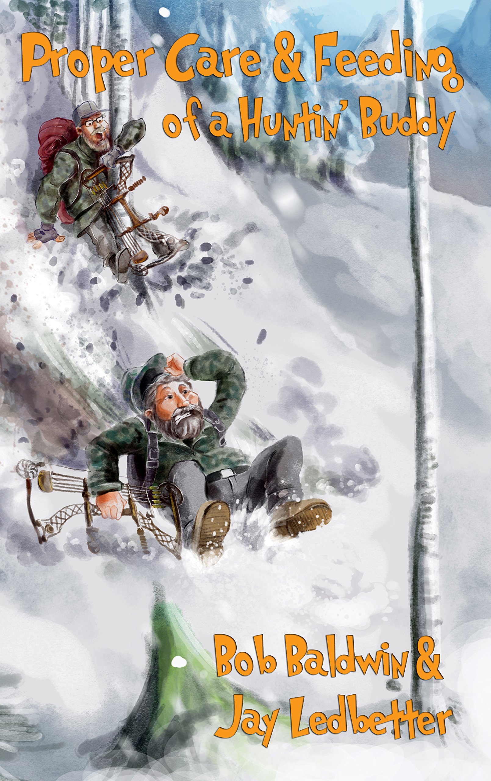 Proper Care and Feeding of a Huntin' Buddy: 1 (Humor, with a Little Huntin' Thrown in)